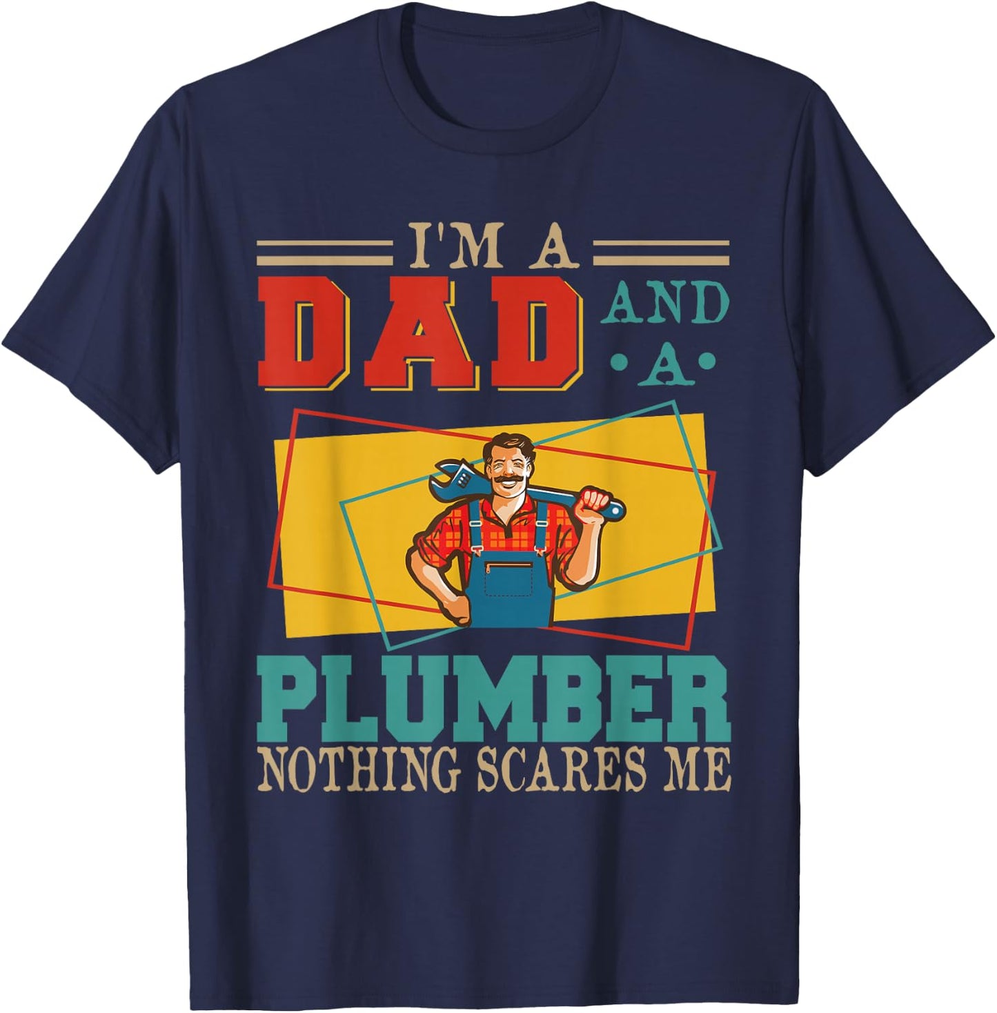 Vintage I'm A Dad And A Plumber Costume Proud Dad Family T-Shirt - T-Shirt | Navy