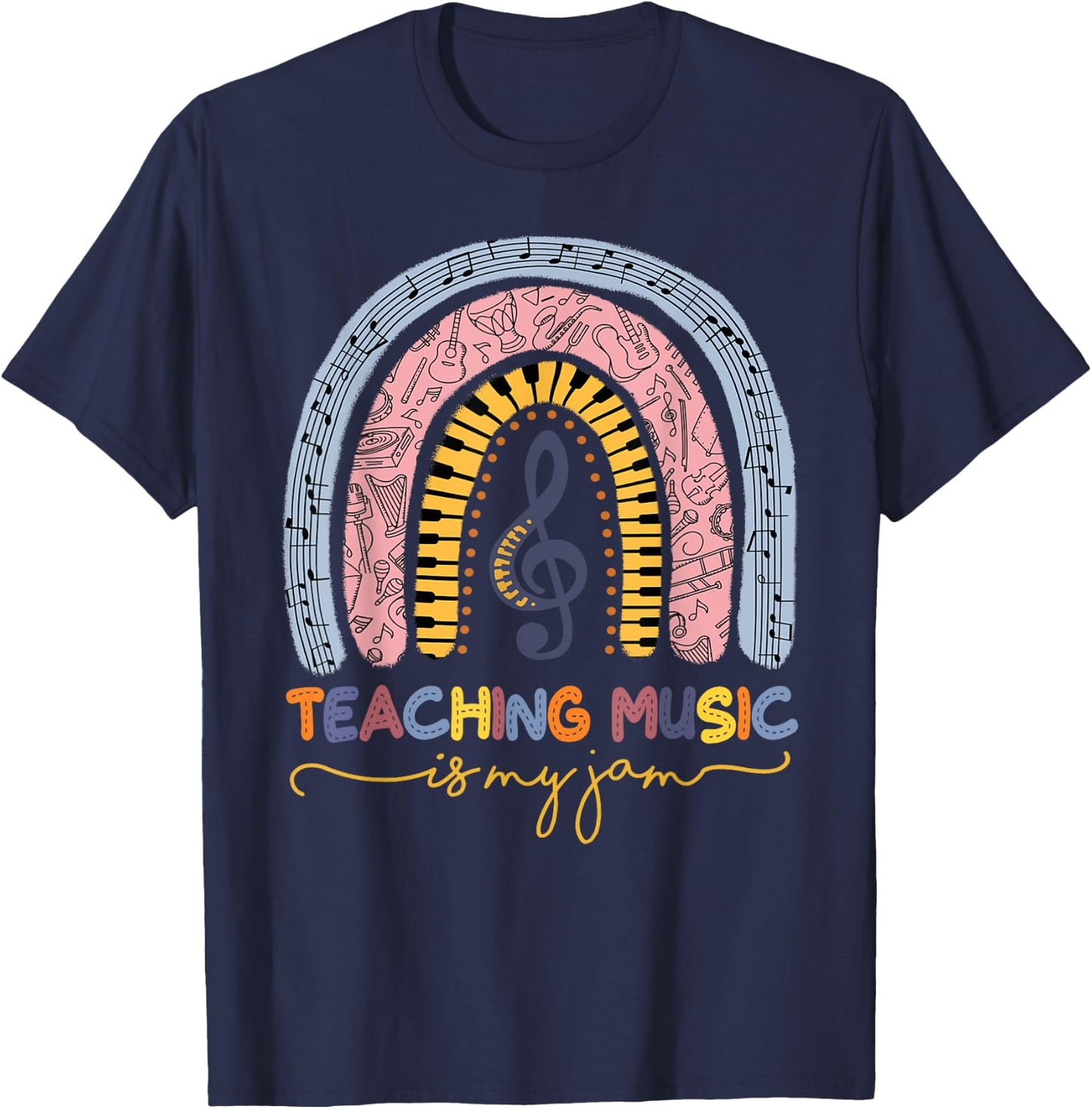 Musical Teacher Teaching Music Is My Jam Rainbow T-Shirt - T-Shirt | Navy