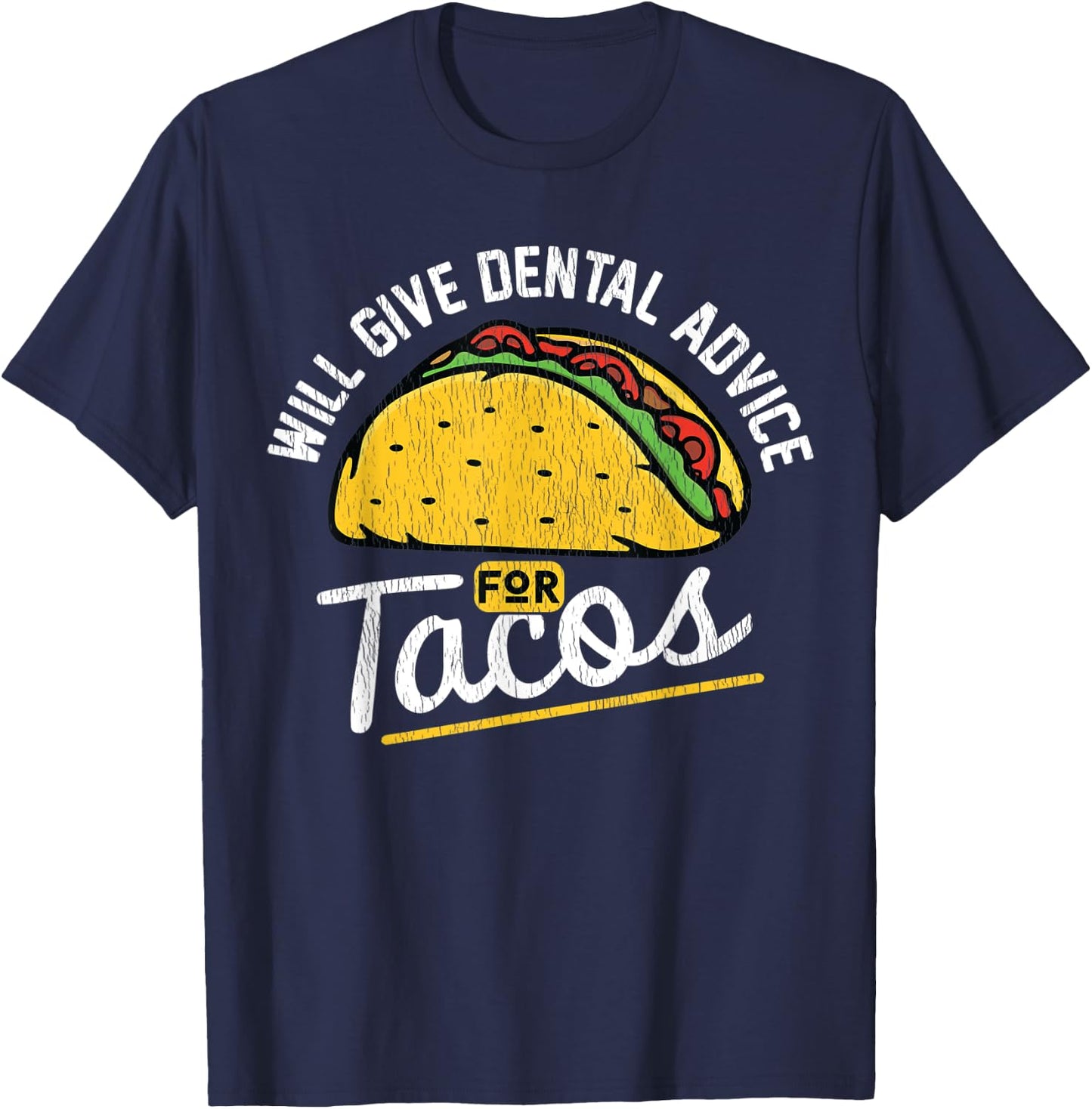 Vintage Will Give Dental Advice For Tacos Funny Dental T-Shirt - T-Shirt | Navy