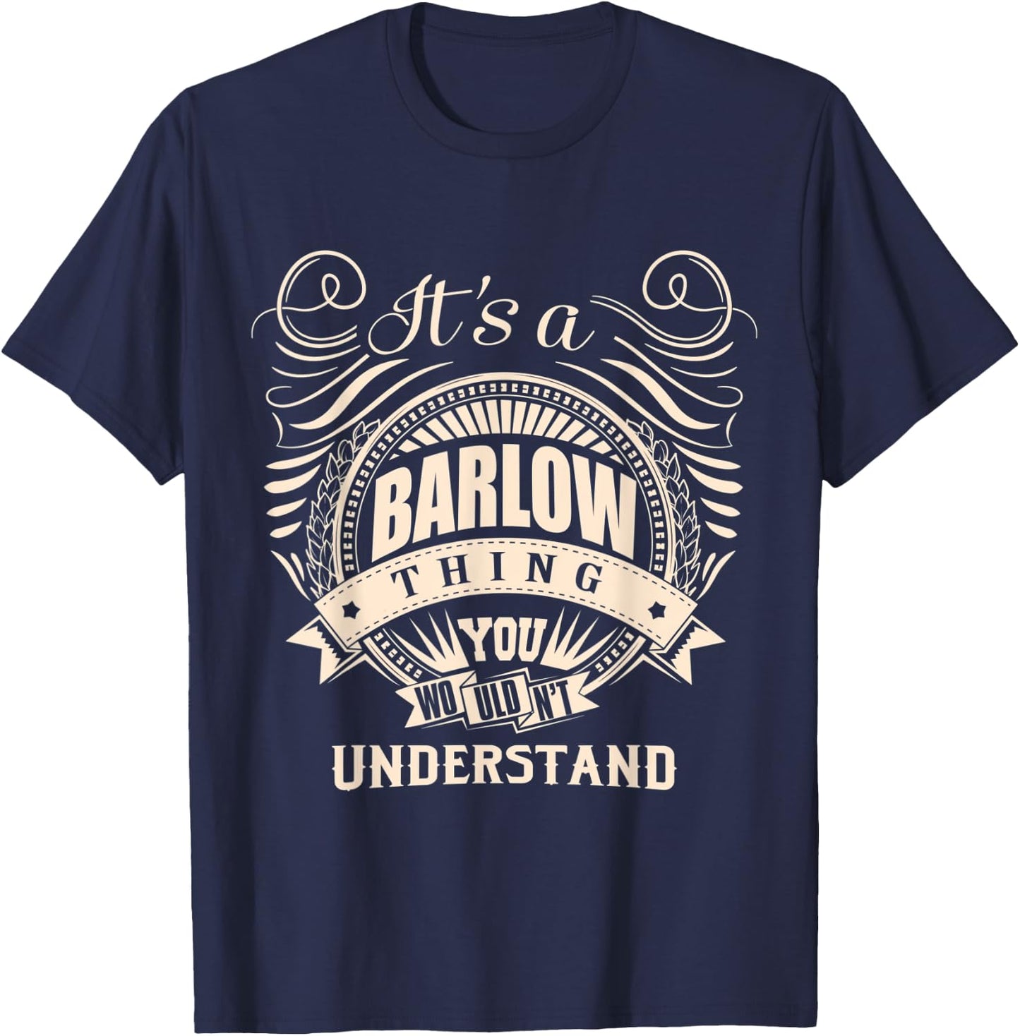 It's a BARLOW thing you wouldn't understand Gifts T-Shirt - T-Shirt | Navy