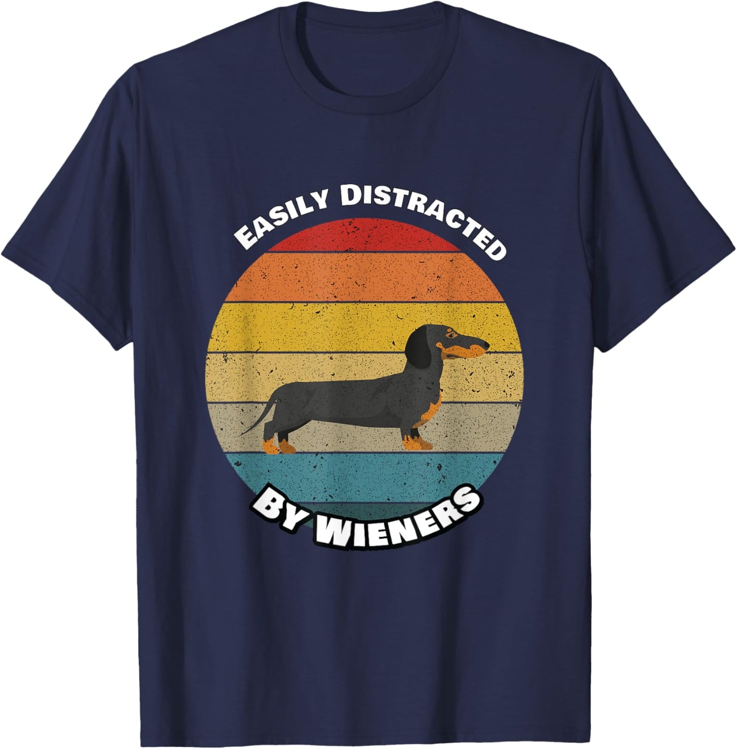 Vintage Easily Distracted By Wieners Funny Dachshund Dog Men Women Girls Kids T-Shirt - T-Shirt | Navy