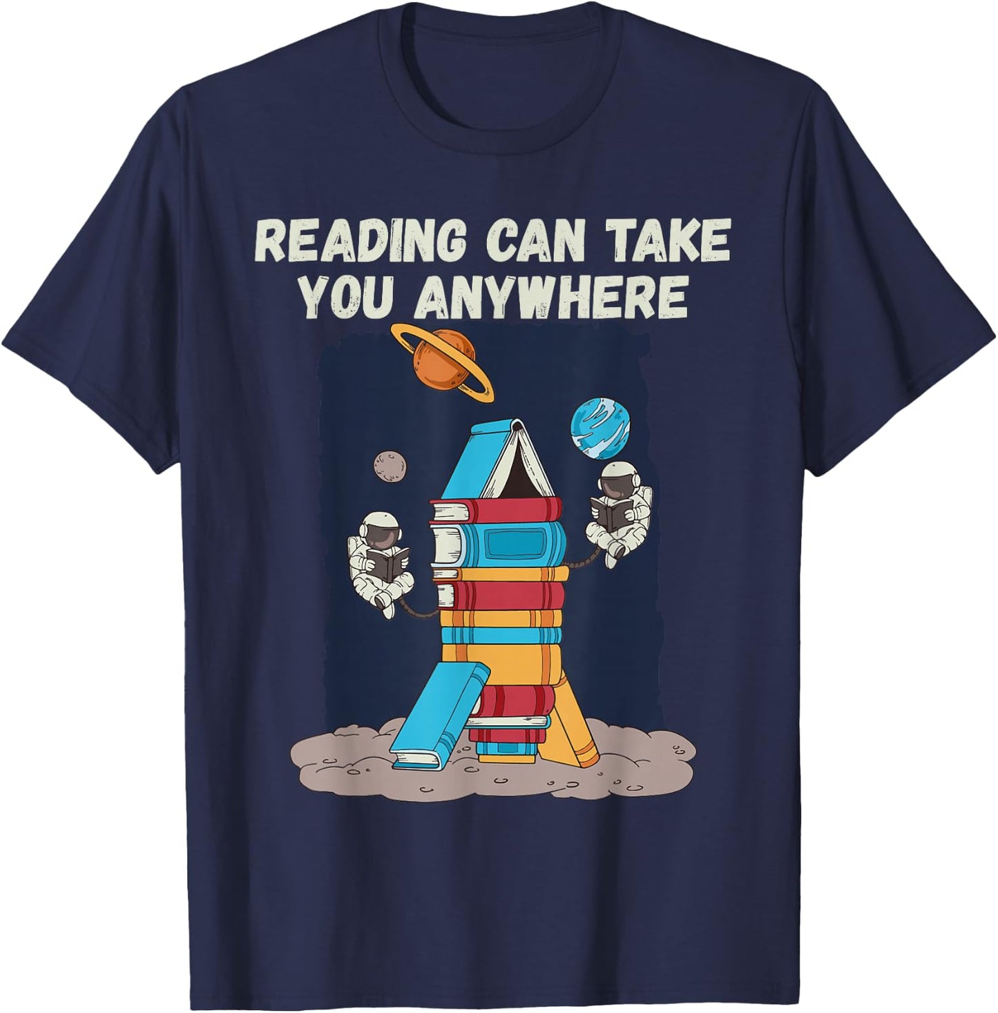 Reading Can Take You Anywhere Astronaut Book Lover Teacher Women Kids T-Shirt - T-Shirt | Navy