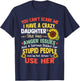 You Can'T Scare Me I Have A Crazy Daughter She Has Anger Is T-Shirt - T-Shirt | Navy