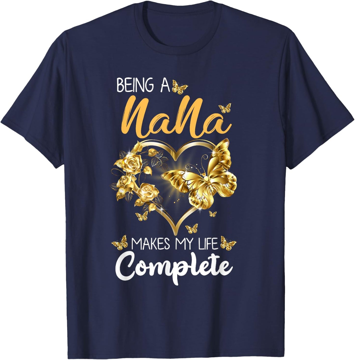 Being A Nana Makes My Life Complete Announcement Grandparent T-Shirt - T-Shirt | Navy