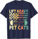 Lift Heavy Pet Cats Weightlifting Cat Owner Weightlifter T-Shirt - T-Shirt | Navy