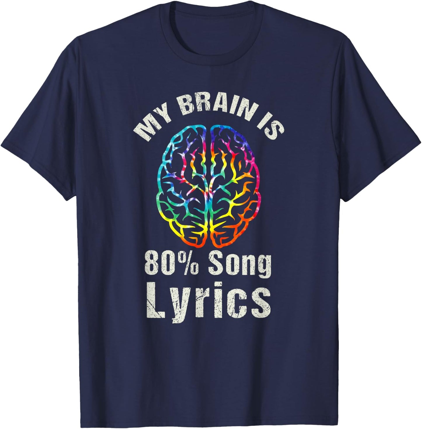 My brain is 80 percent song lyrics Music Musician Women Men T-Shirt - T-Shirt | Navy
