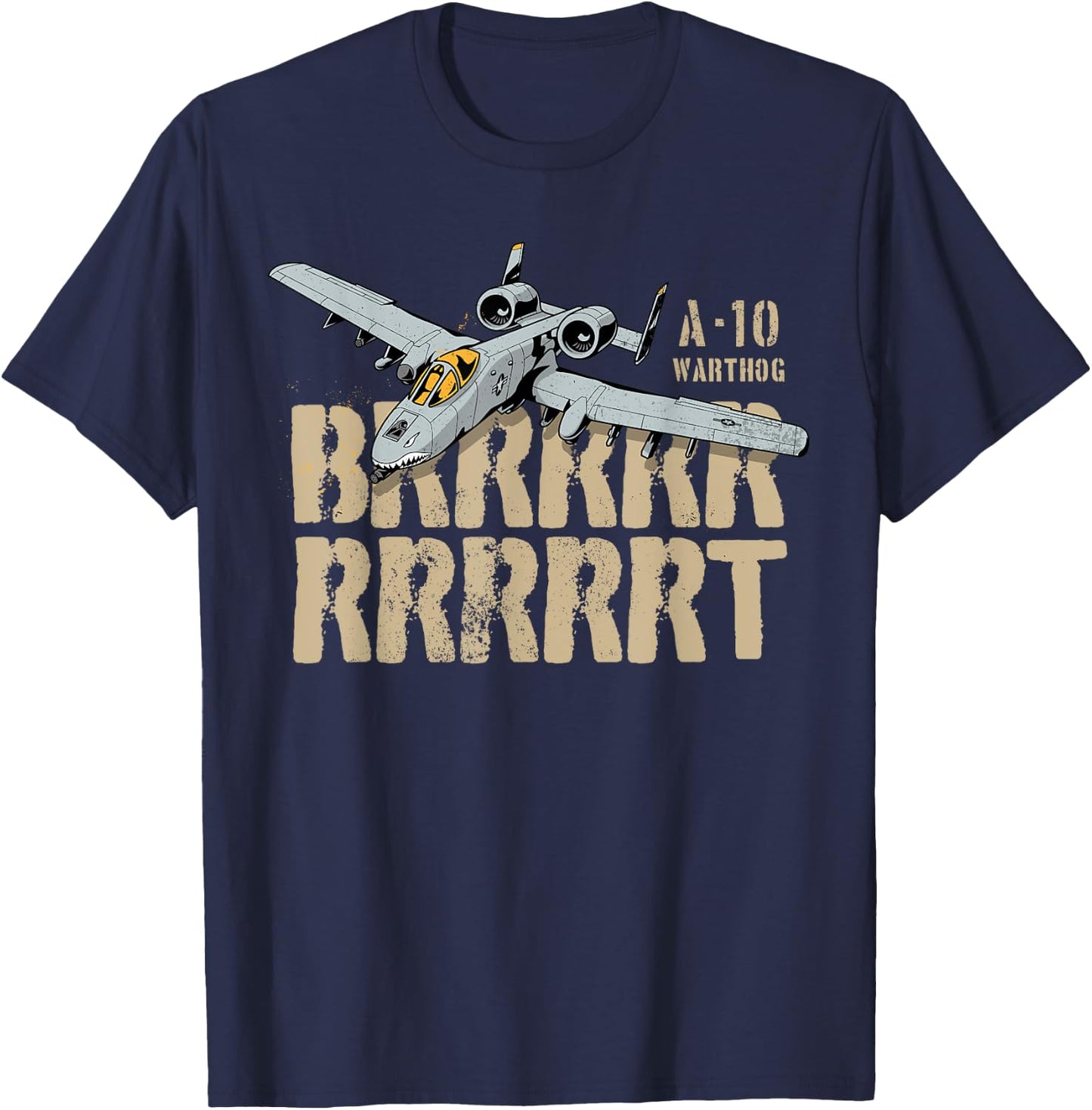 A10 Thunderbolt Warthog BRRRRRRT Attack Jet Epic T-Shirt - T-Shirt | Navy
