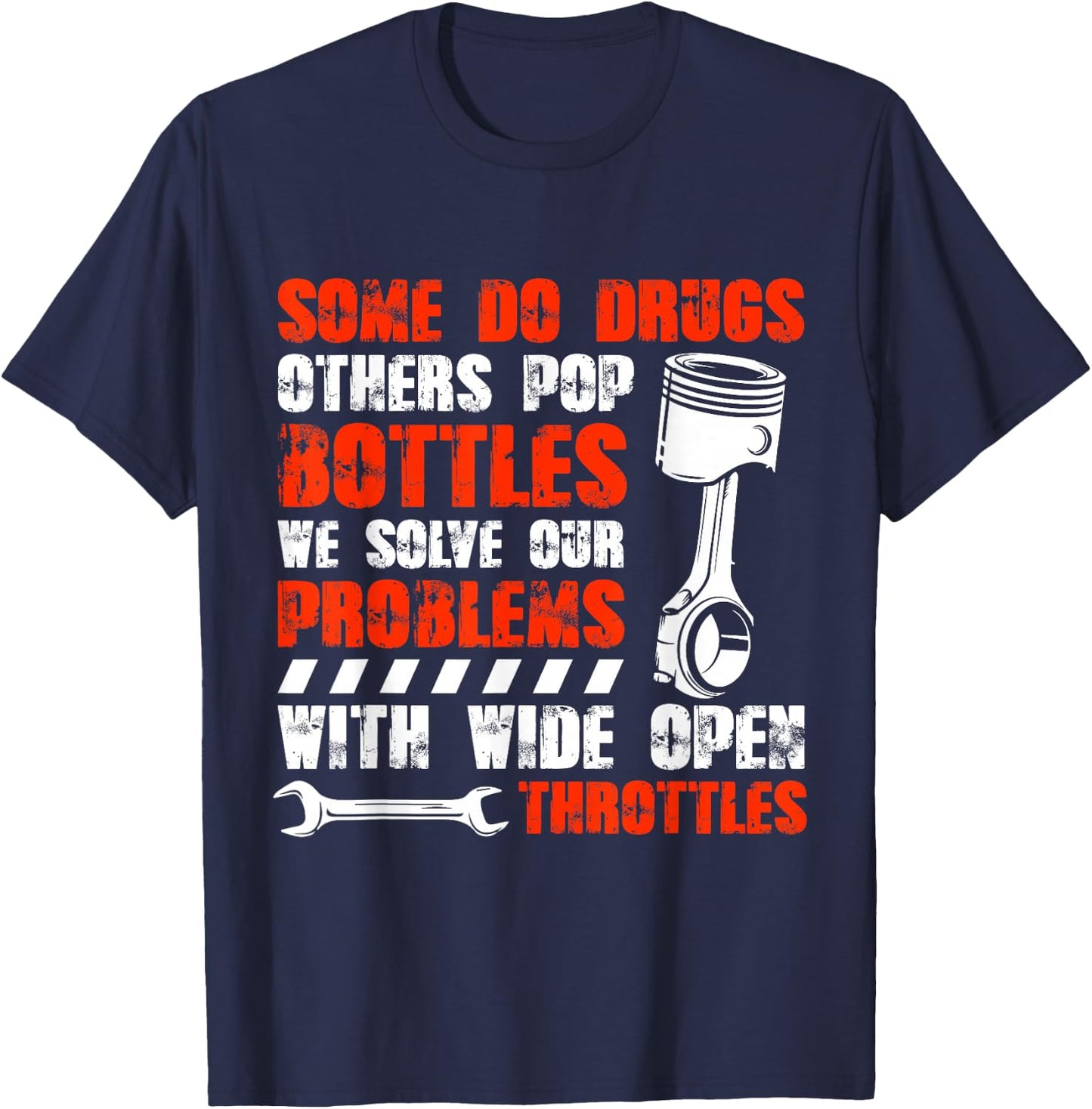 Some do Drugs other pop BOTTLES Funny Mechanic T-Shirt - T-Shirt | Navy