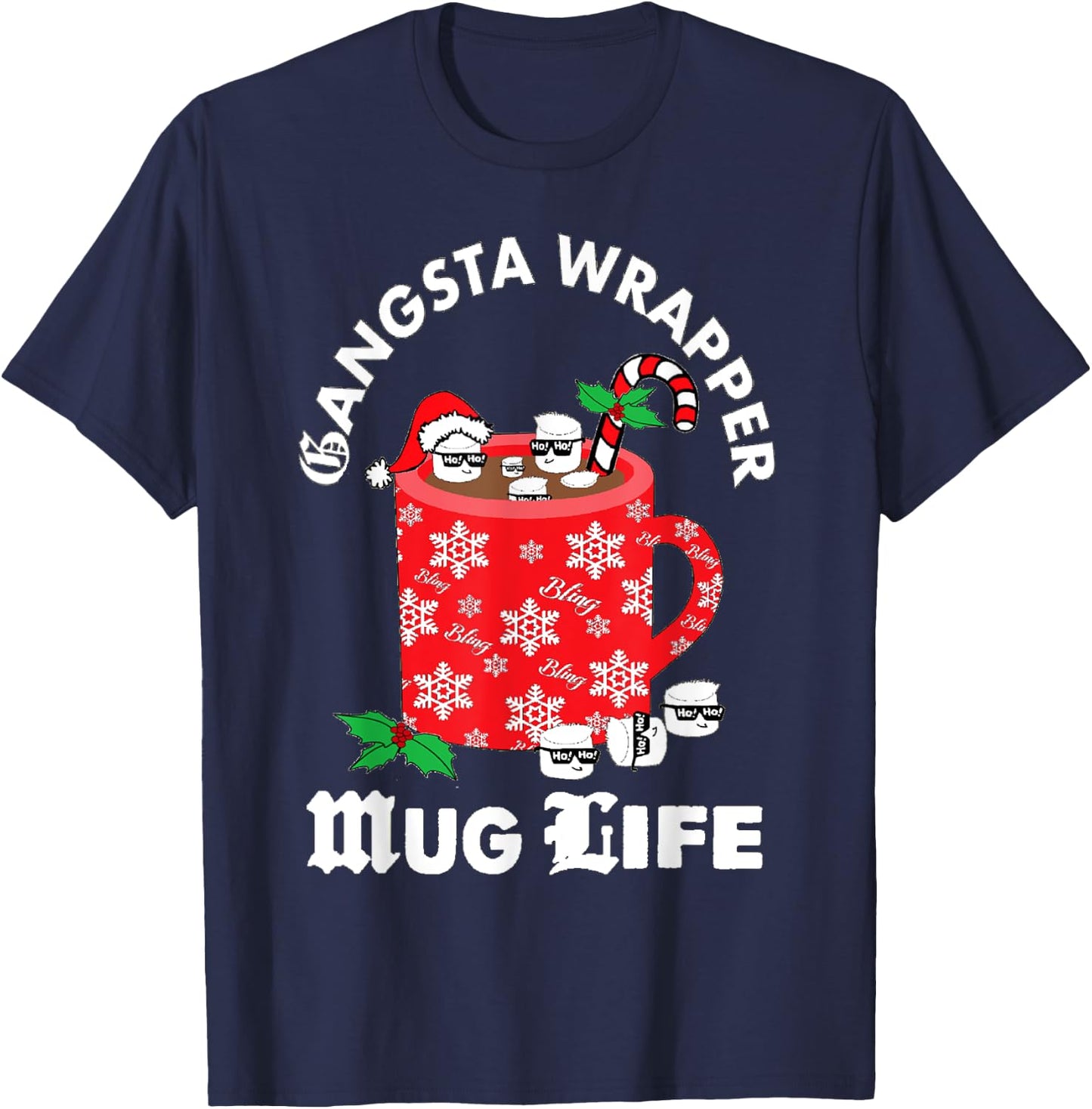 Funny Christmas Gangsta Wrapper MUG LIFE Design T-Shirt - T-Shirt | Navy