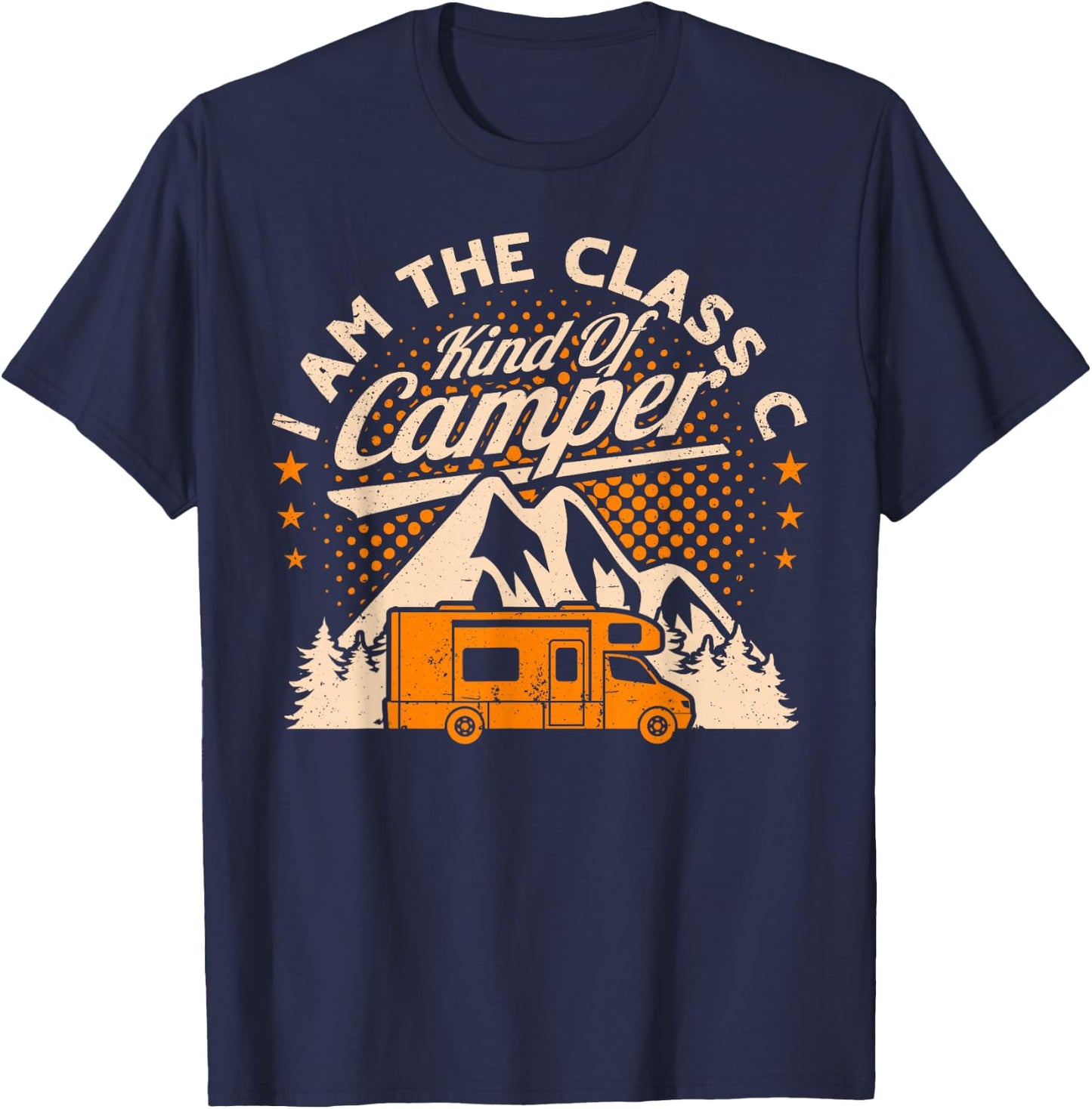RV Class C Kind of Camper Funny Camping Man Women T-Shirt - T-Shirt | Navy