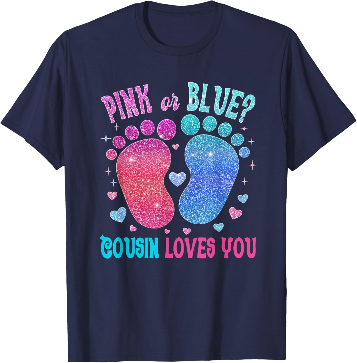 Pink Or Blue Cousin Loves You Baby Gender Reveal Party T-Shirt - T-Shirt | Navy