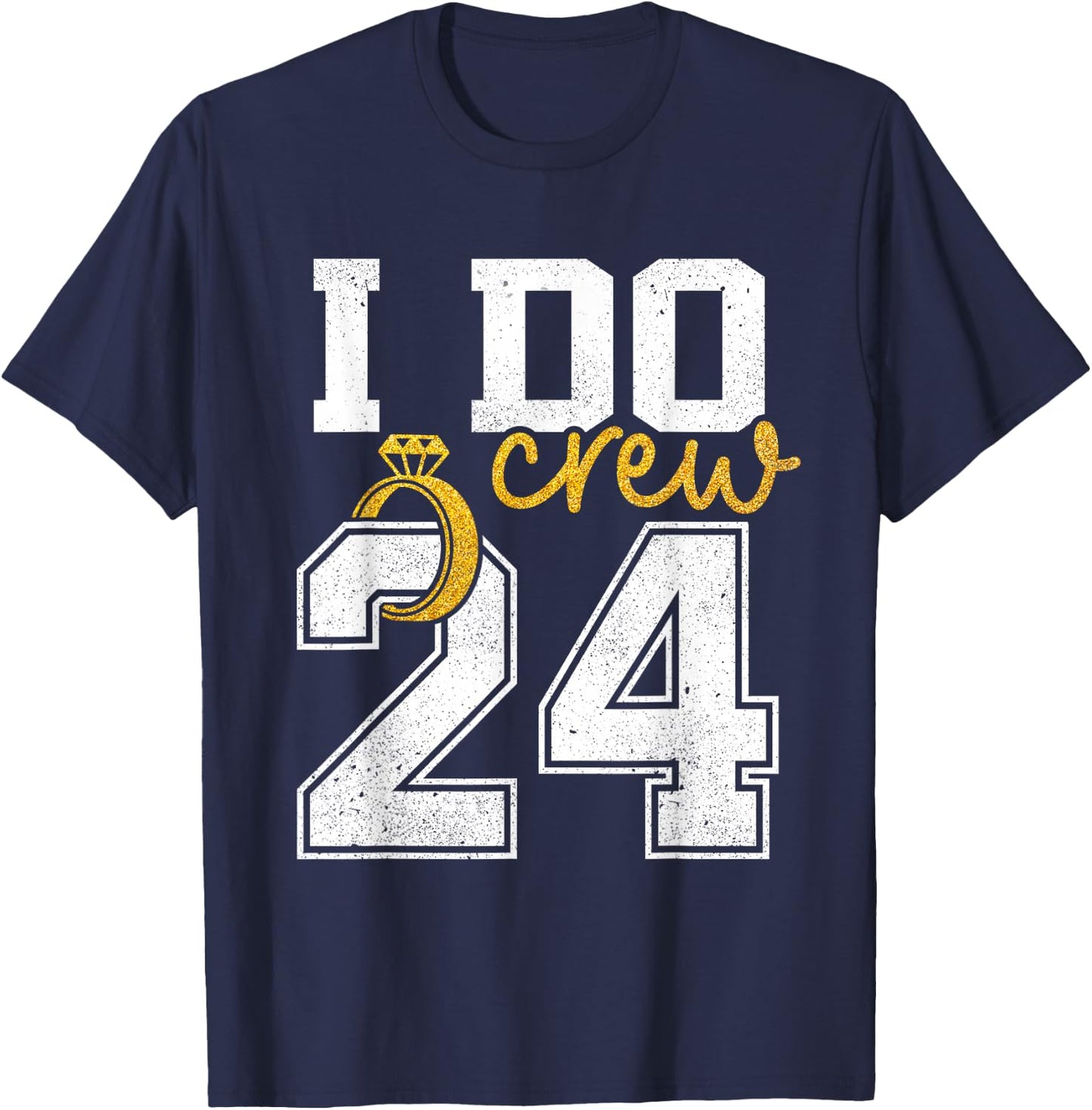 I Do Crew Bride 2024 Squad Bridal Party Bachelorette Shower T-Shirt - T-Shirt | Navy