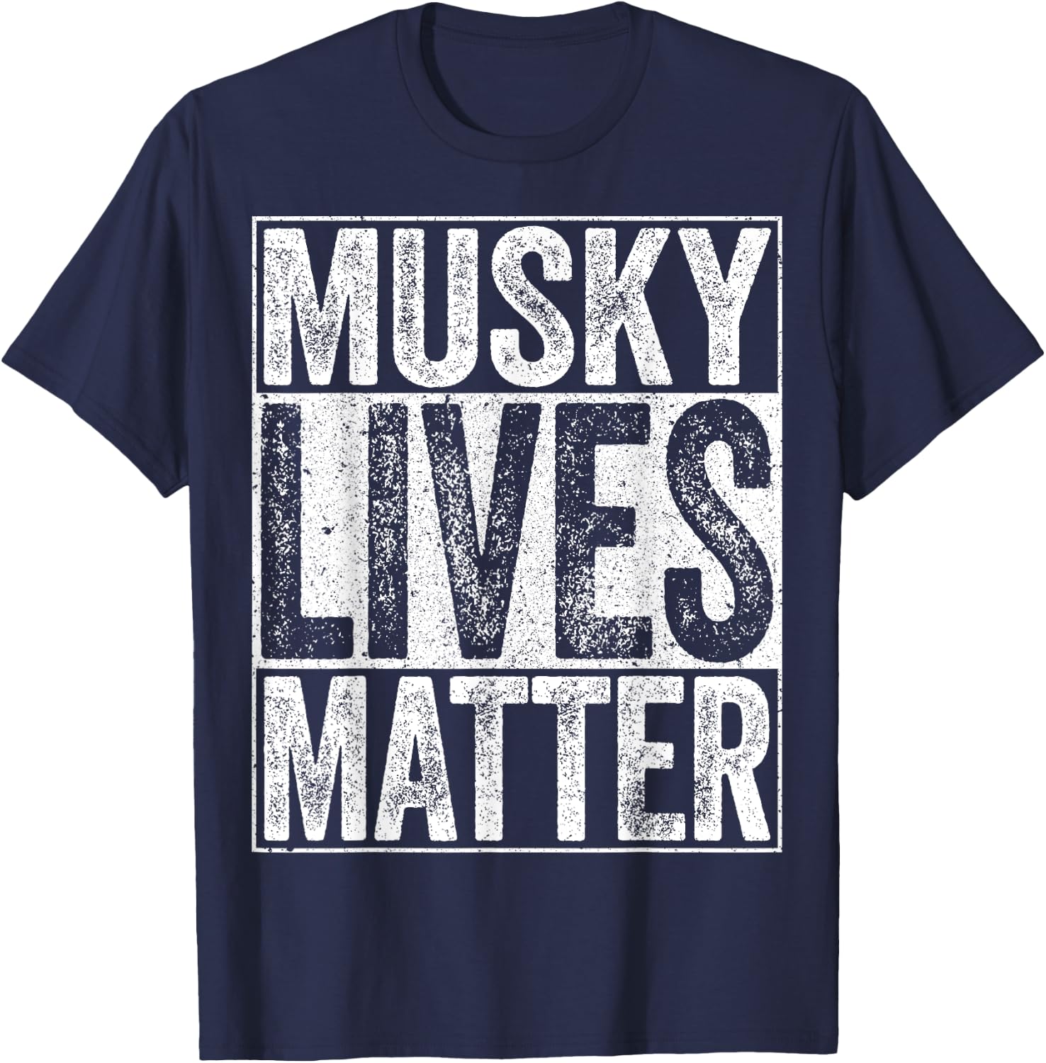 Musky Lives Matter Fisherman Shirt T-Shirt - T-Shirt | Navy