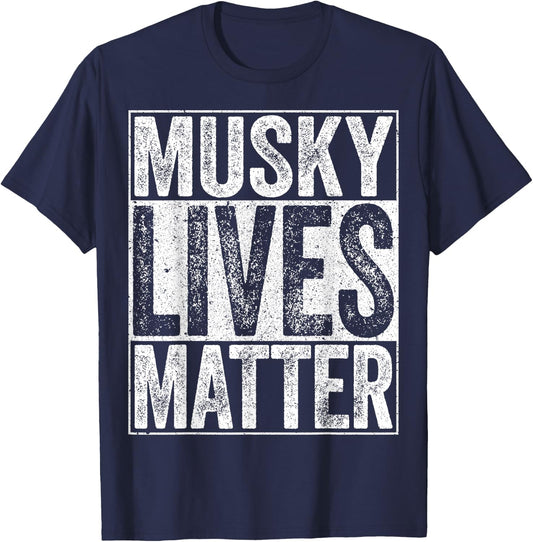 Musky Lives Matter Fisherman Shirt T-Shirt - T-Shirt | Navy