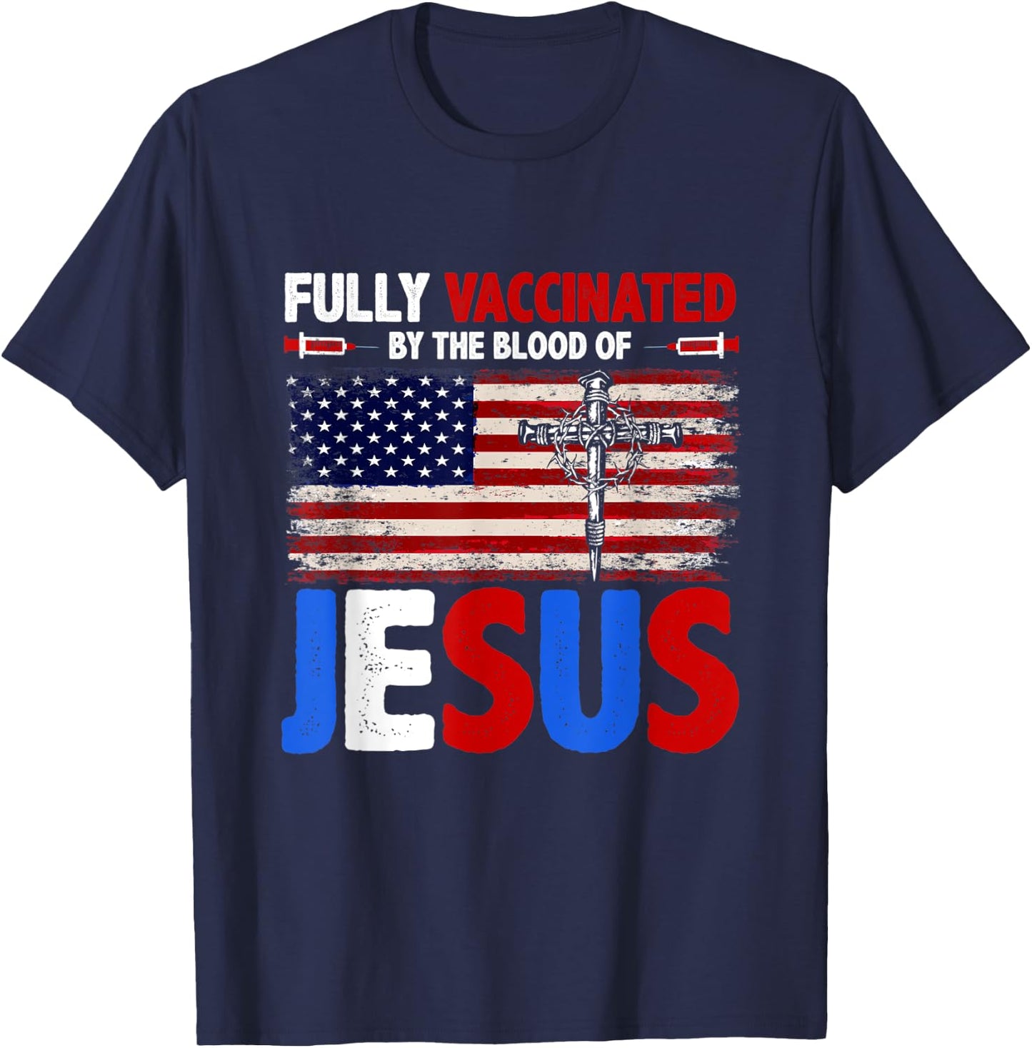Fully Vaccinated By The Blood Of Jesus Faith Christian T-Shirt - T-Shirt | Navy