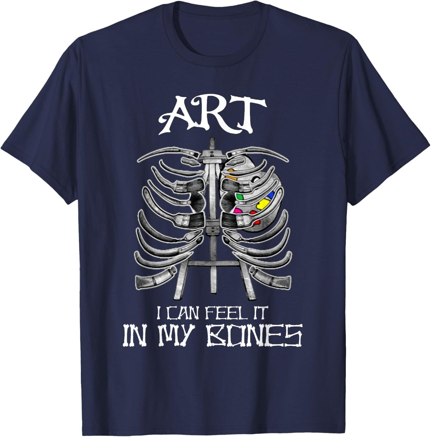 Art Teachers I Can Feel It in My Bones Art Bones Halloween T-Shirt - T-Shirt | Navy