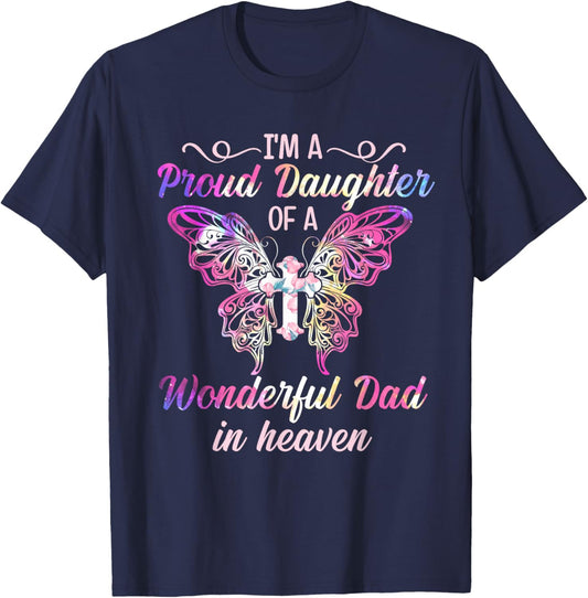 I'm A Proud Daughter Of Wonderful Dad In Heaven Cross T-Shirt - T-Shirt | Navy