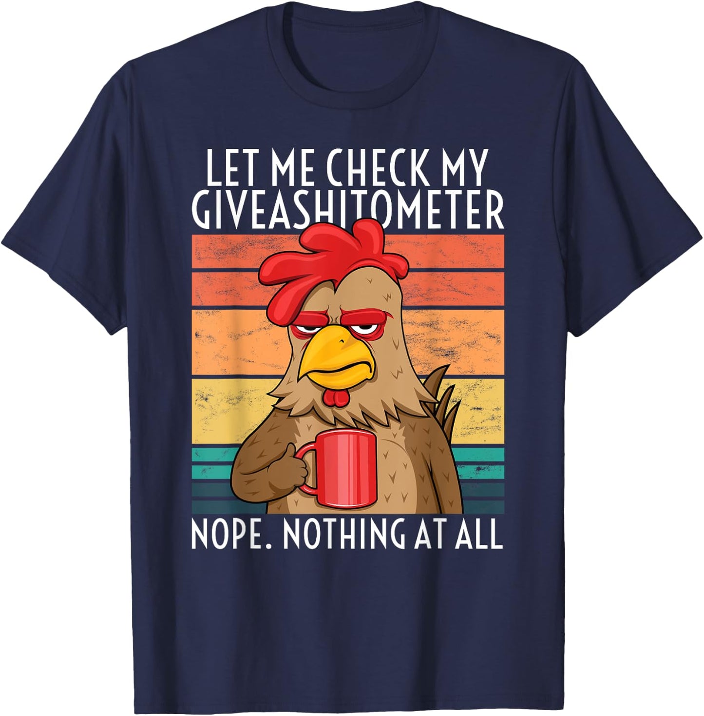 Coffee Drinking Chicken At Farm Mad Rooster Giveashitometer T-Shirt - T-Shirt | Navy