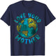 Love Your Mother Earth Day Environmental Awareness T-Shirt - T-Shirt | Navy