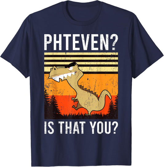 Phteven ? Is That You ? Funny Dinosaur Retro Dino Meme T-Shirt - T-Shirt | Navy