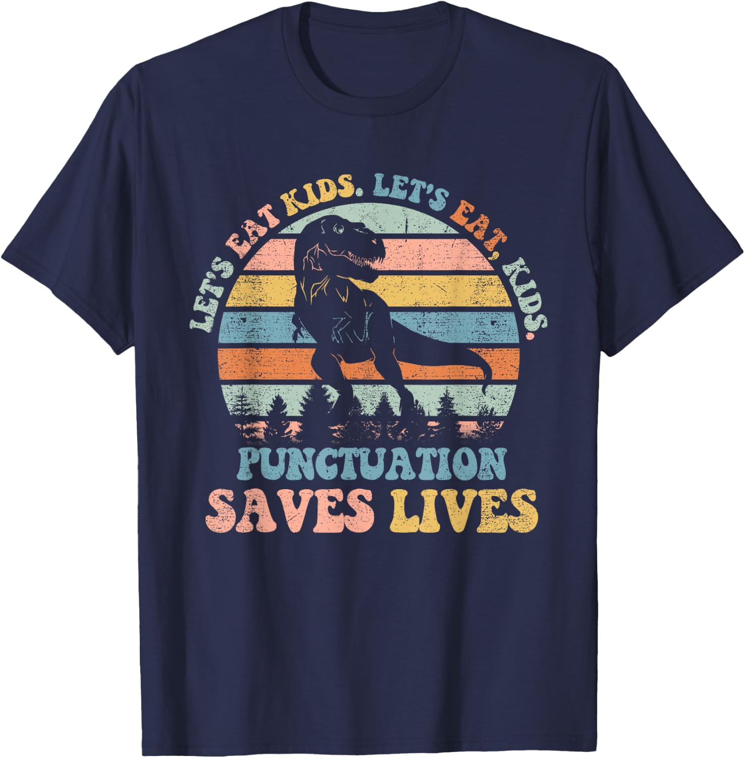 Let's Eat Kids Punctuation Saves Lives Funny Grammar Dino T-Shirt - T-Shirt | Navy