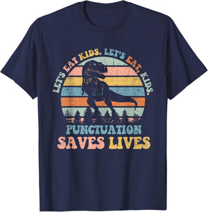 Let's Eat Kids Punctuation Saves Lives Funny Grammar Dino T-Shirt - T-Shirt | Navy