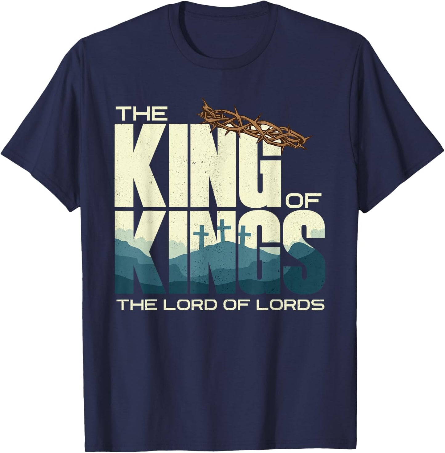 Jesus is the King of Kings Crucifixion Cross Crown Gospel T-Shirt - T-Shirt | Navy