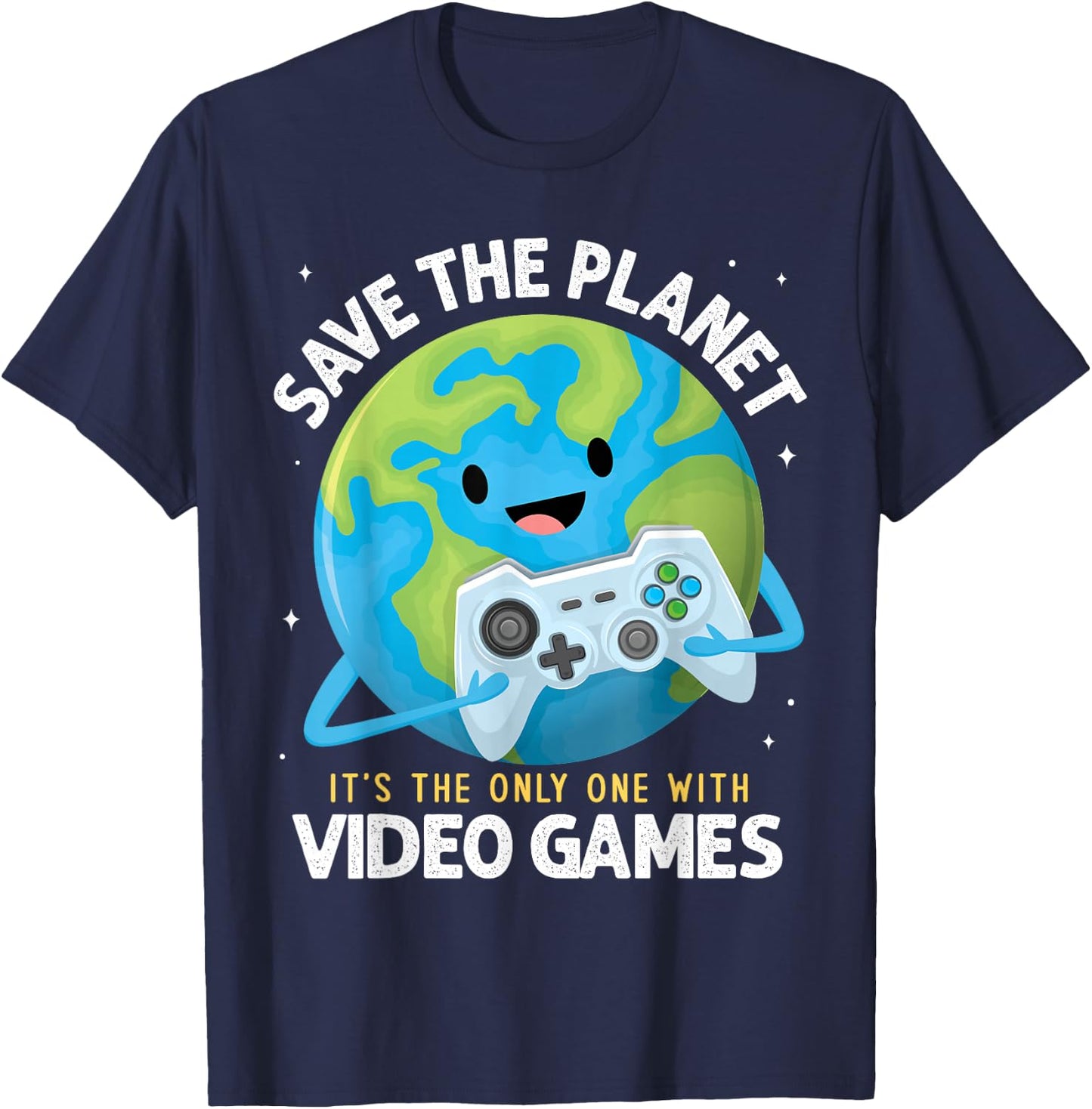 Earth Day Save the Planet Its the Only One with Video Games T-Shirt - T-Shirt | Navy