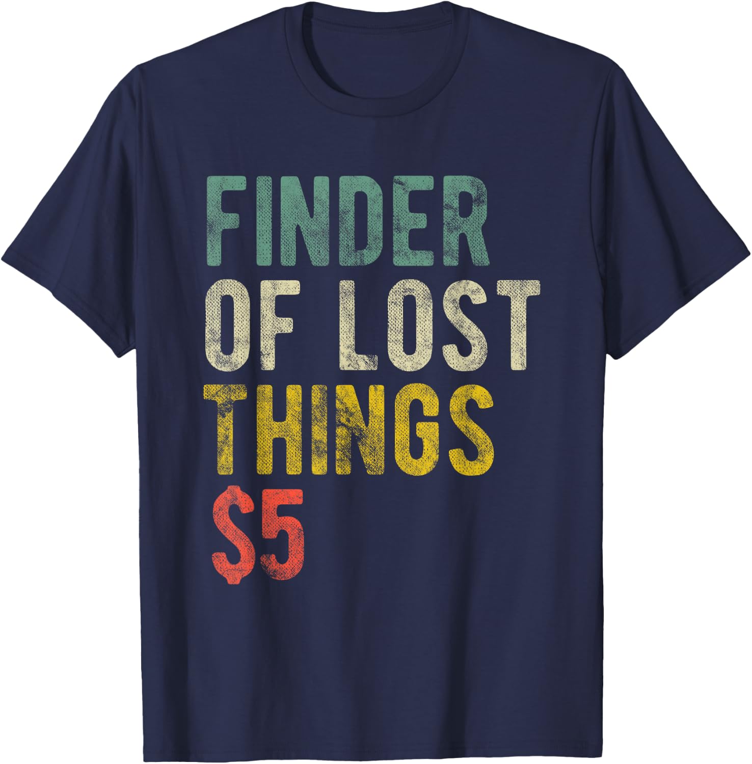 Funny Mom Wife Finder of Lost Things $5 T-Shirt - T-Shirt | Navy
