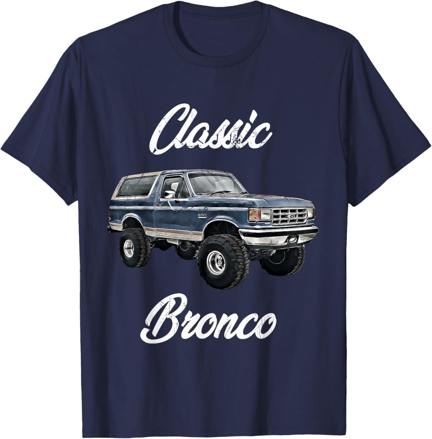 Classic Bronco Horse on Truck,Lifted Square Body,offroad,4x4 T-Shirt - T-Shirt | Navy