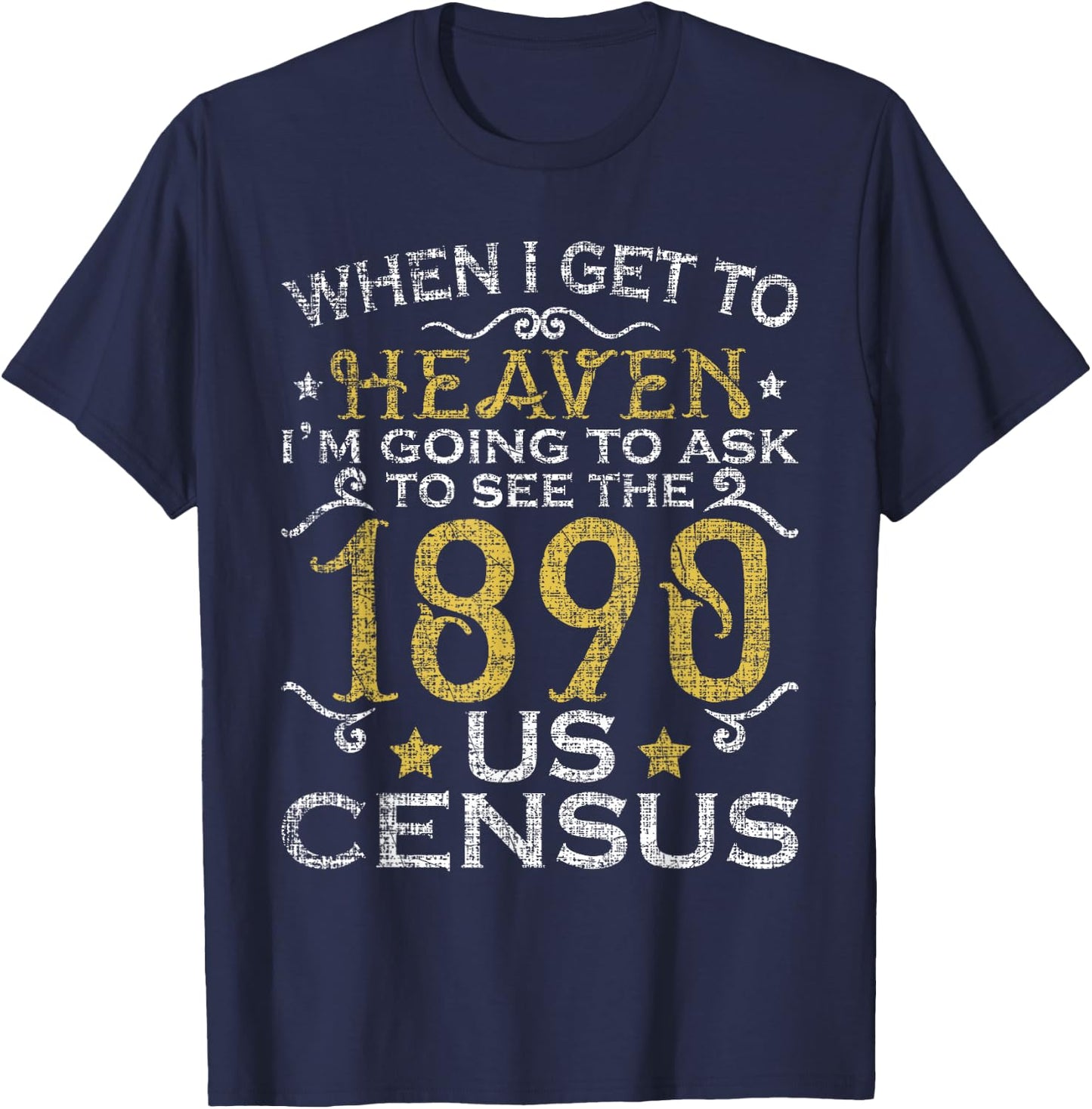 Ask To See The 1890 US Census Genealogy Genealogist Ancestry T-Shirt - T-Shirt | Navy