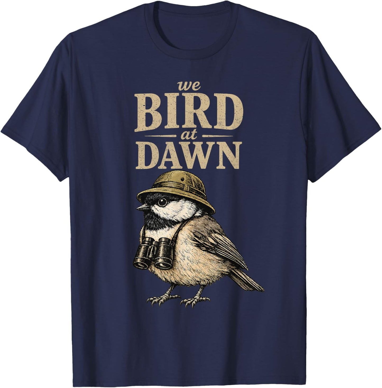 We Bird At Dawn Funny Birdwatching T-Shirt - T-Shirt | Navy