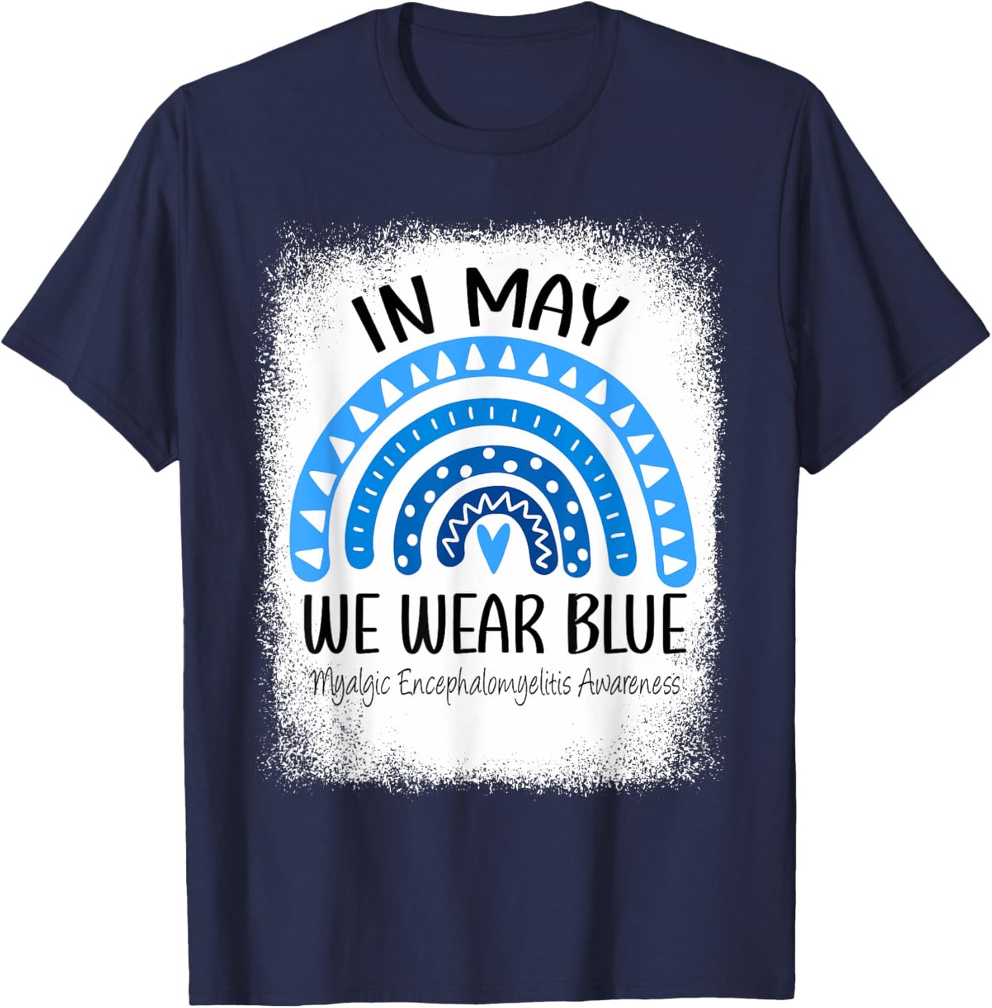 Rainbow May We Wear Blue Myalgic Encephalomyelitis Awareness T-Shirt - T-Shirt | Navy