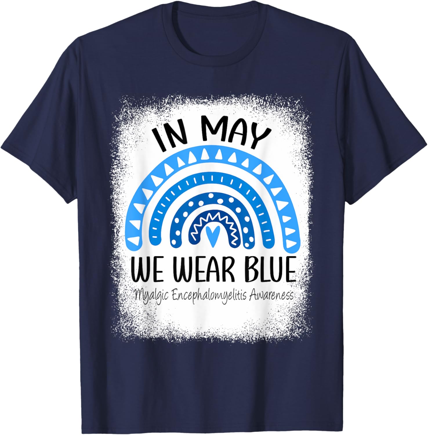 Rainbow May We Wear Blue Myalgic Encephalomyelitis Awareness T-Shirt - T-Shirt | Navy
