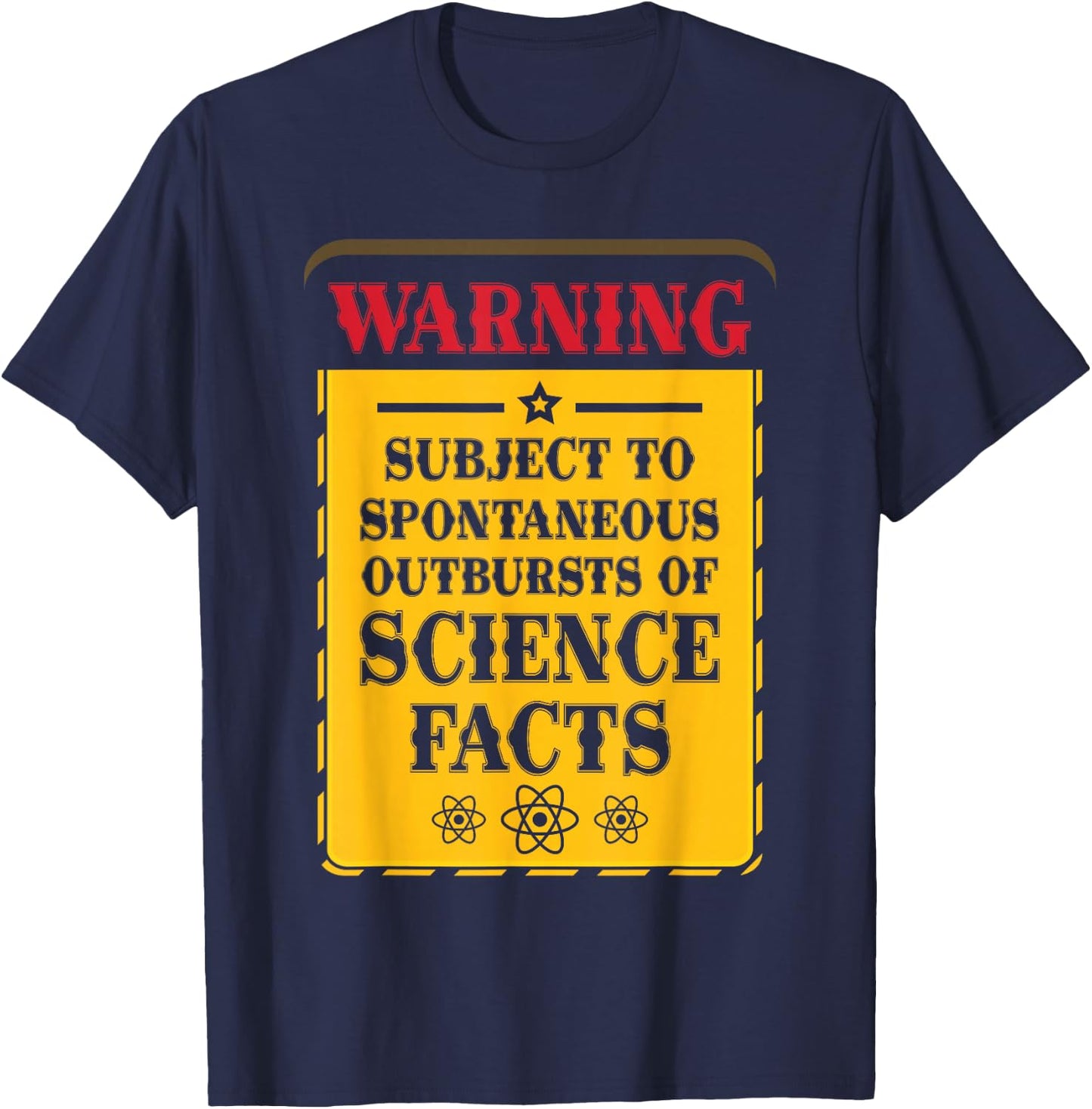 Men Women Science Lover Gift Future Scientist Warning Subject To Spontaneous Outbursts Of Science Facts T-Shirt - T-Shirt | Navy