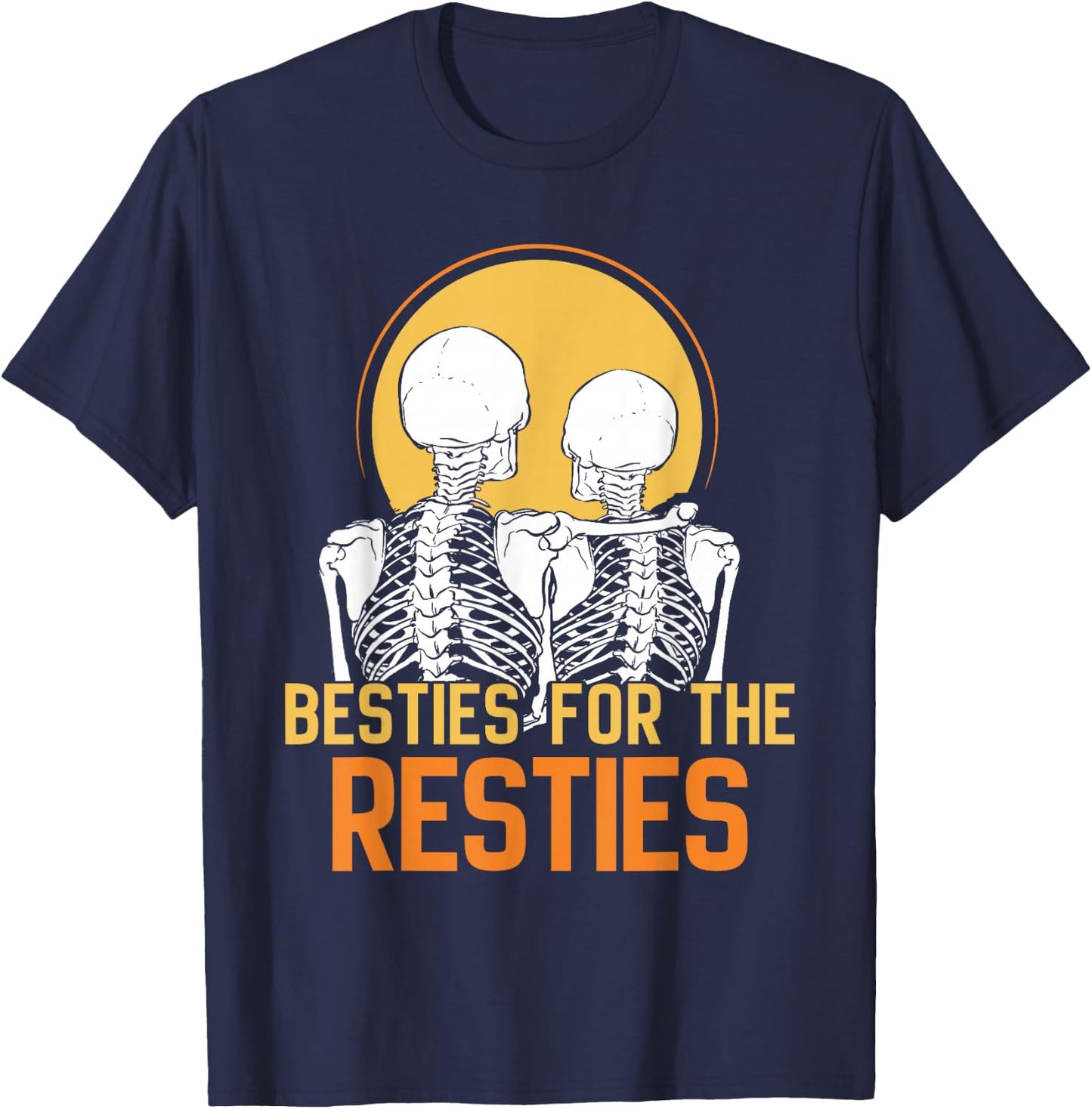 Besties For The Resties Friends Best Friend Friendship T-Shirt - T-Shirt | Navy