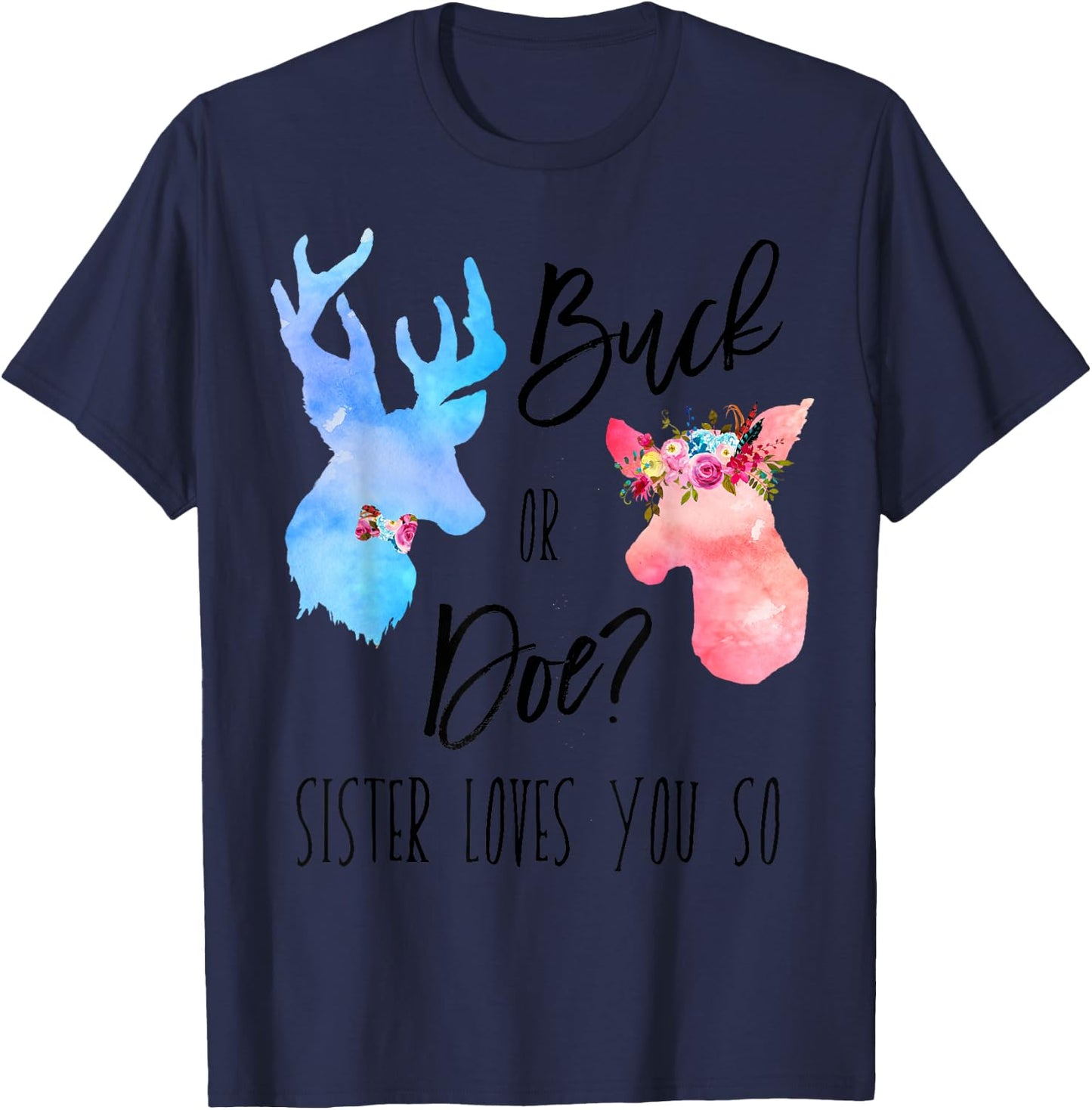 Buck Or Doe Sister Loves You So Gender Reveal Shirt Boho T-Shirt - T-Shirt | Navy