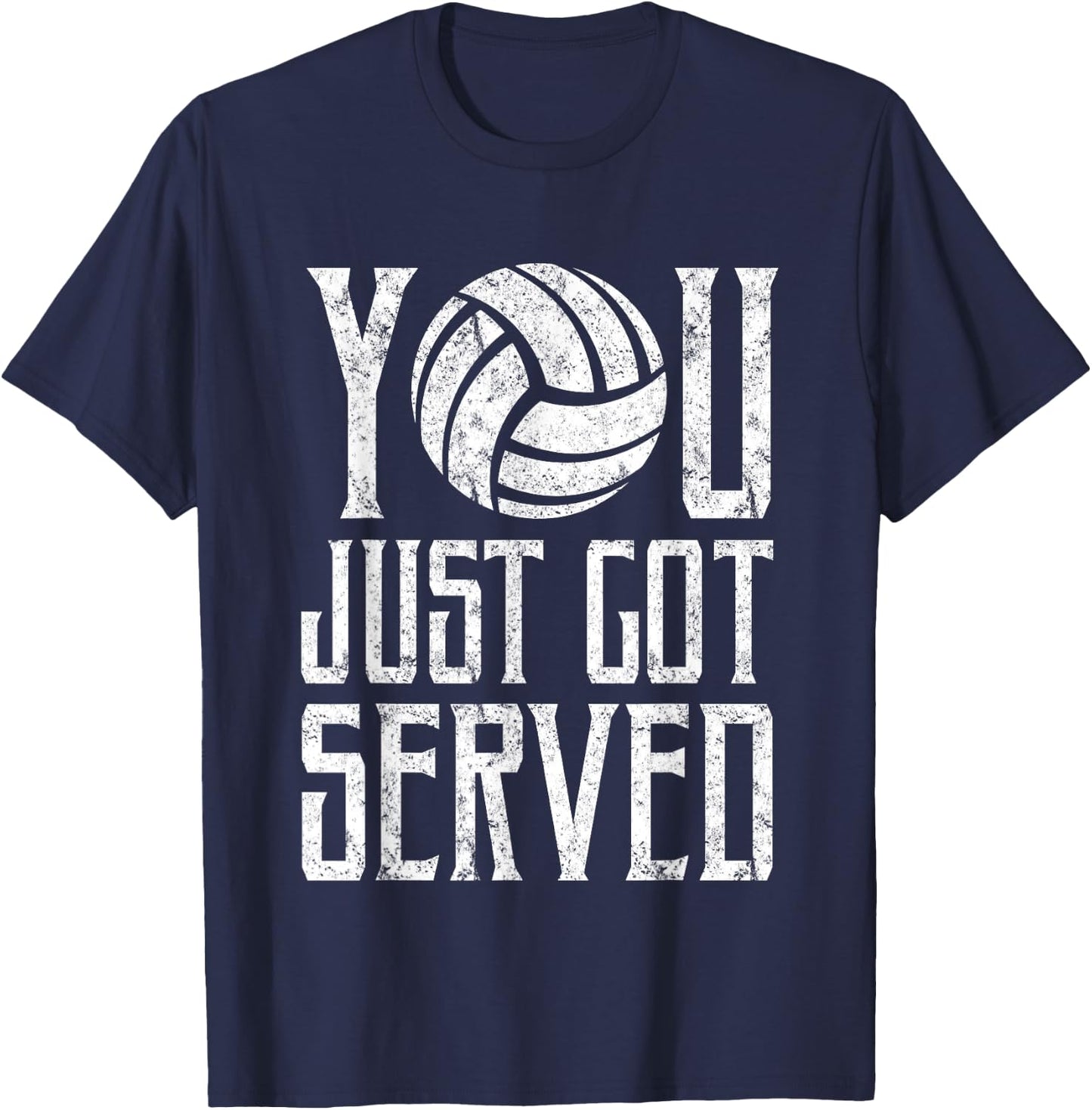Funny Volleyball, You Just Got Served T-Shirt - T-Shirt | Navy