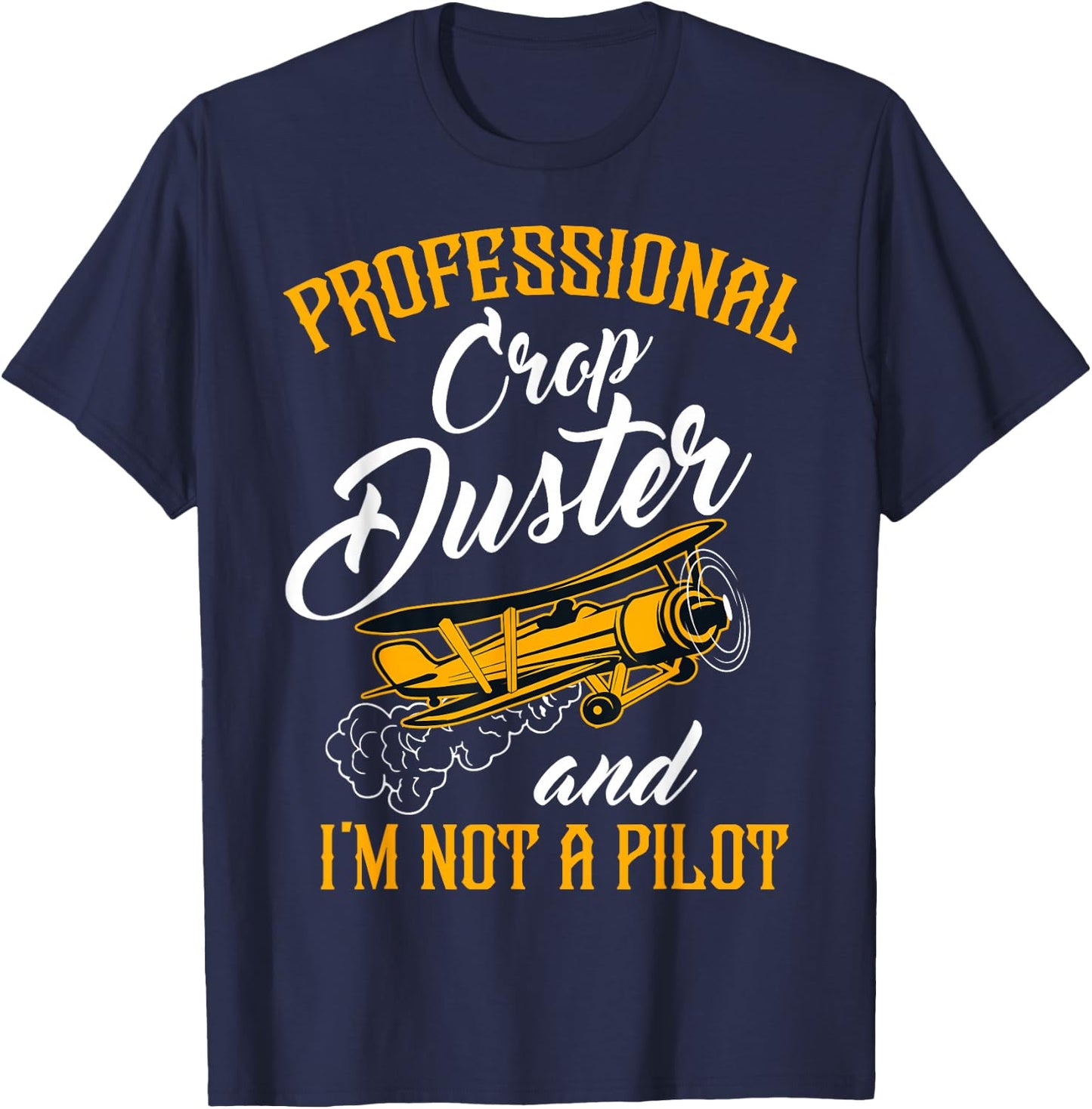 Crop Duster Pilot Specialist Professional Aerial Applicator T-Shirt - T-Shirt | Navy