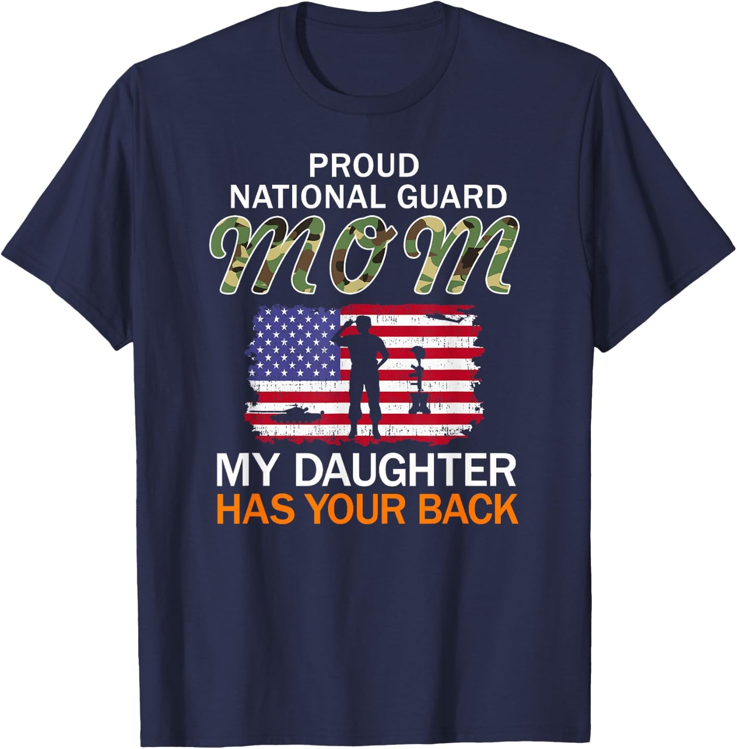 My Daughter Has Your Back-Proud National Guard Mom Army T-Shirt - T-Shirt | Navy