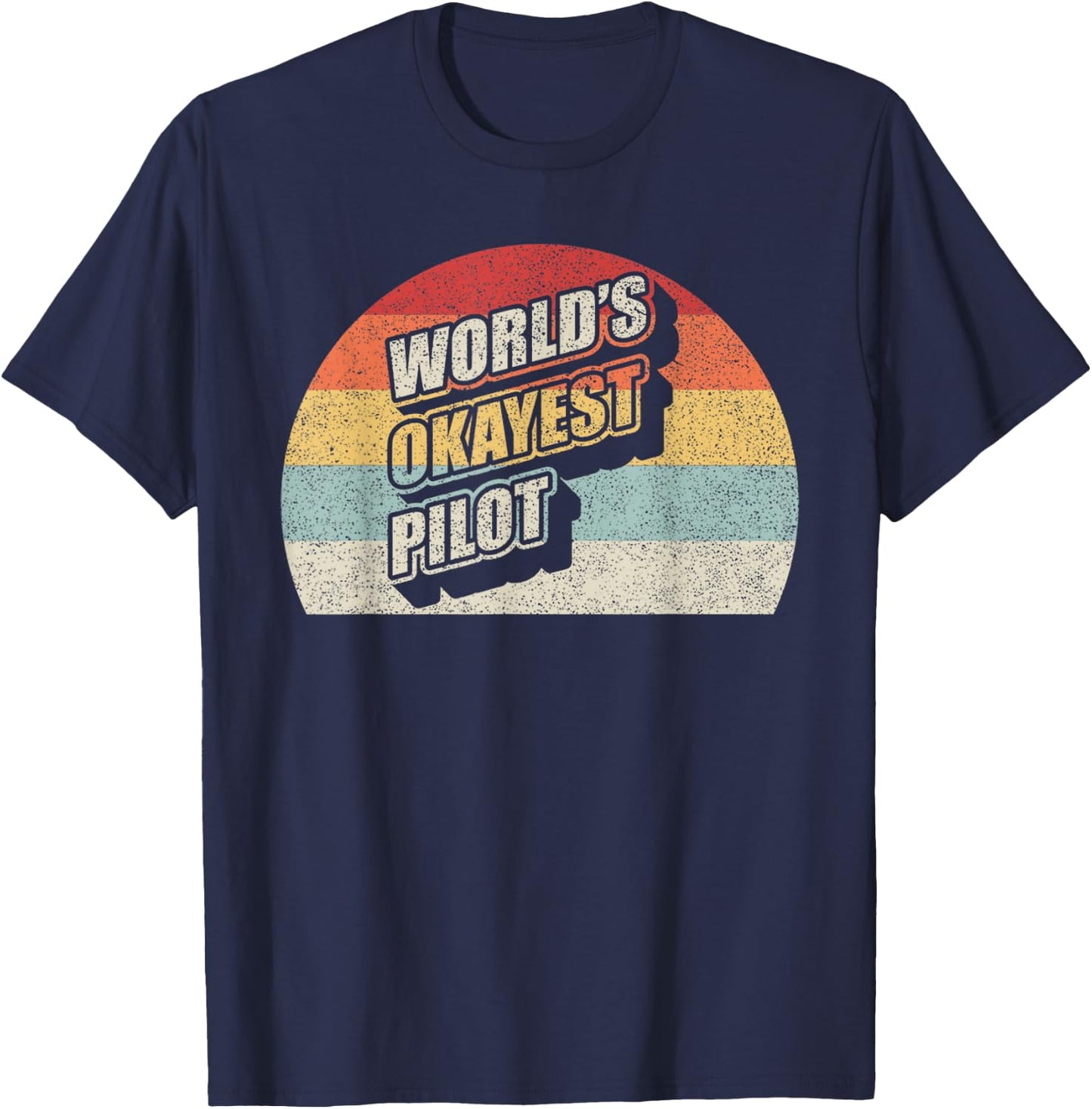 Funny Pilot Vintage World's Okayest Pilot Flying Aviation T-Shirt - T-Shirt | Navy