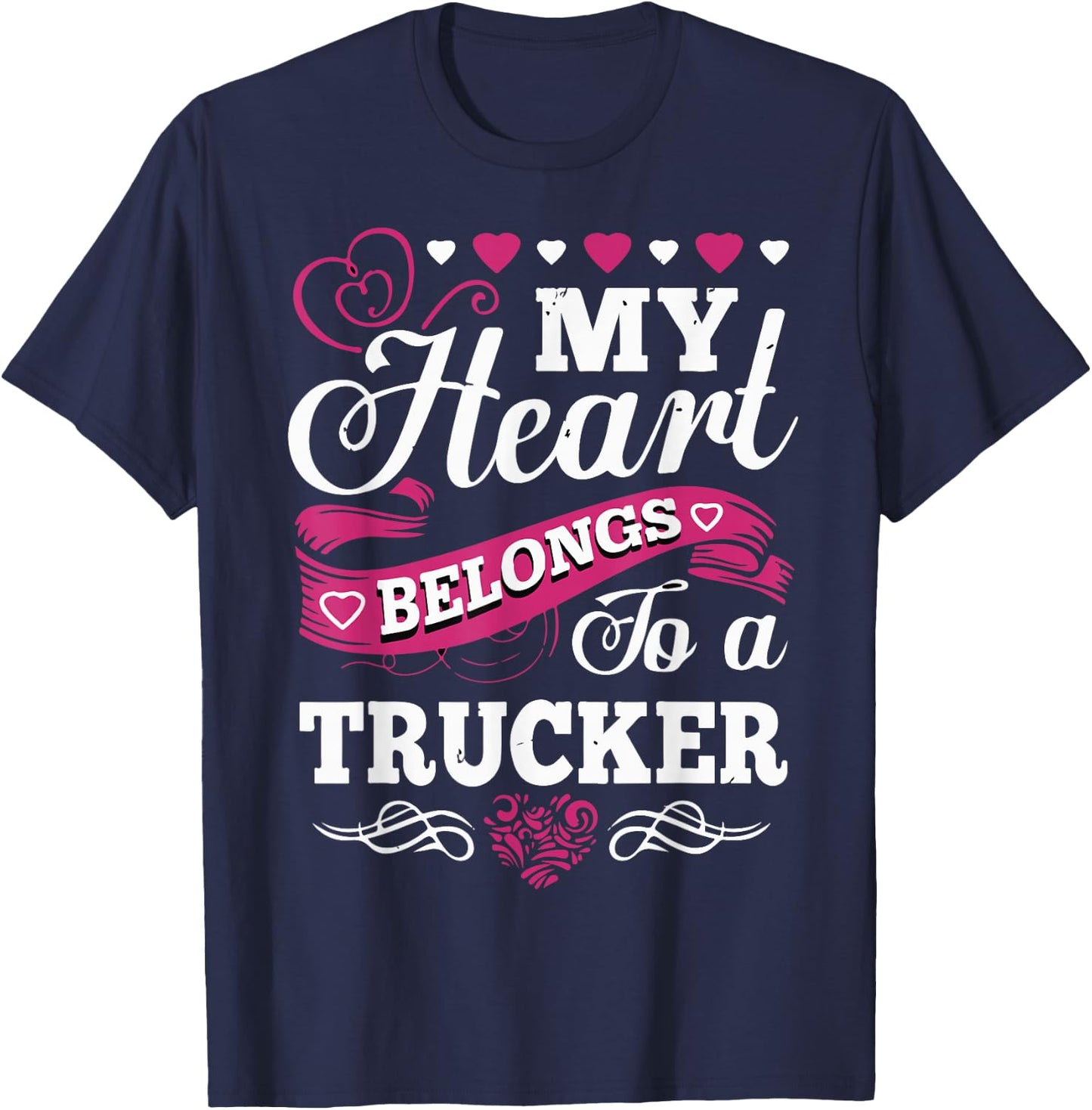 Truck Driver Wife Girlfriend, women My heart Truck Driver T-Shirt - T-Shirt | Navy