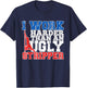 I Work Harder Than An Ugly Stripper T-Shirt - T-Shirt | Navy