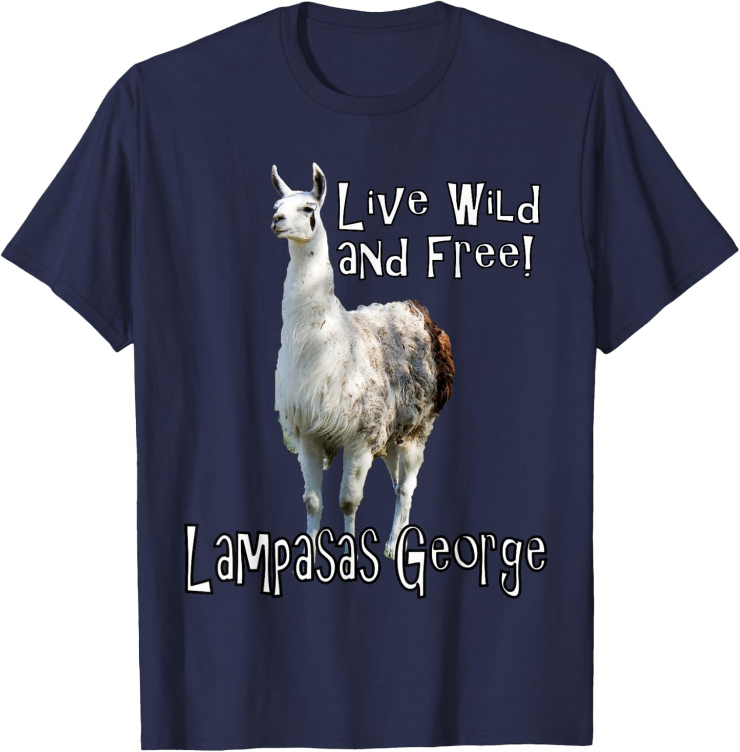 Lampasas George the Llama Live wild and free T-Shirt - T-Shirt | Navy