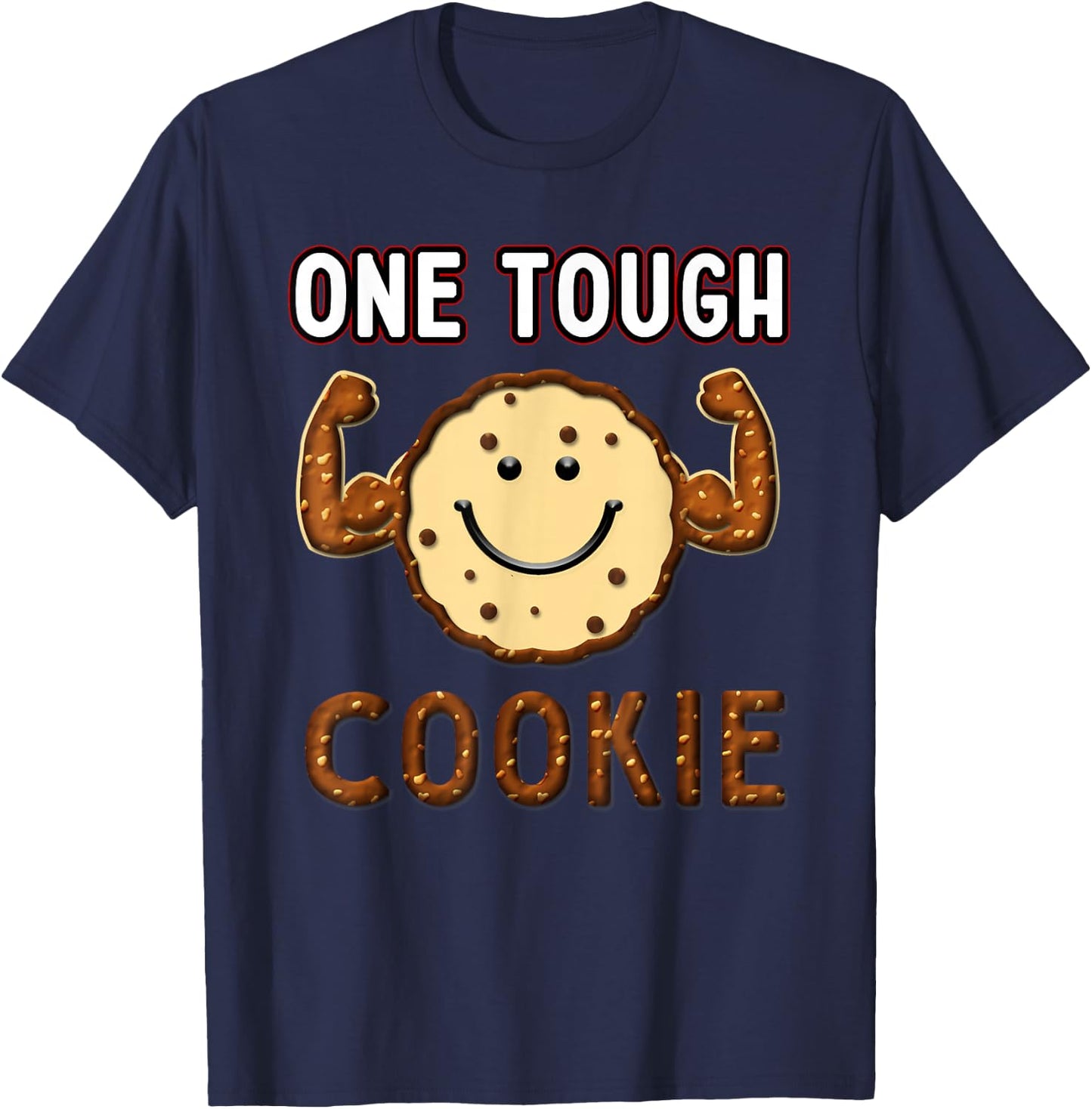 Funny Cookie, one Tough Cookies, biscuit recipe T-Shirt - T-Shirt | Navy