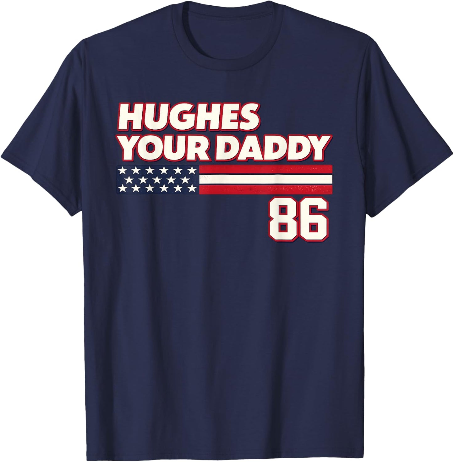 Hughes Your Daddy Shirt Women T-Shirt - T-Shirt | Navy