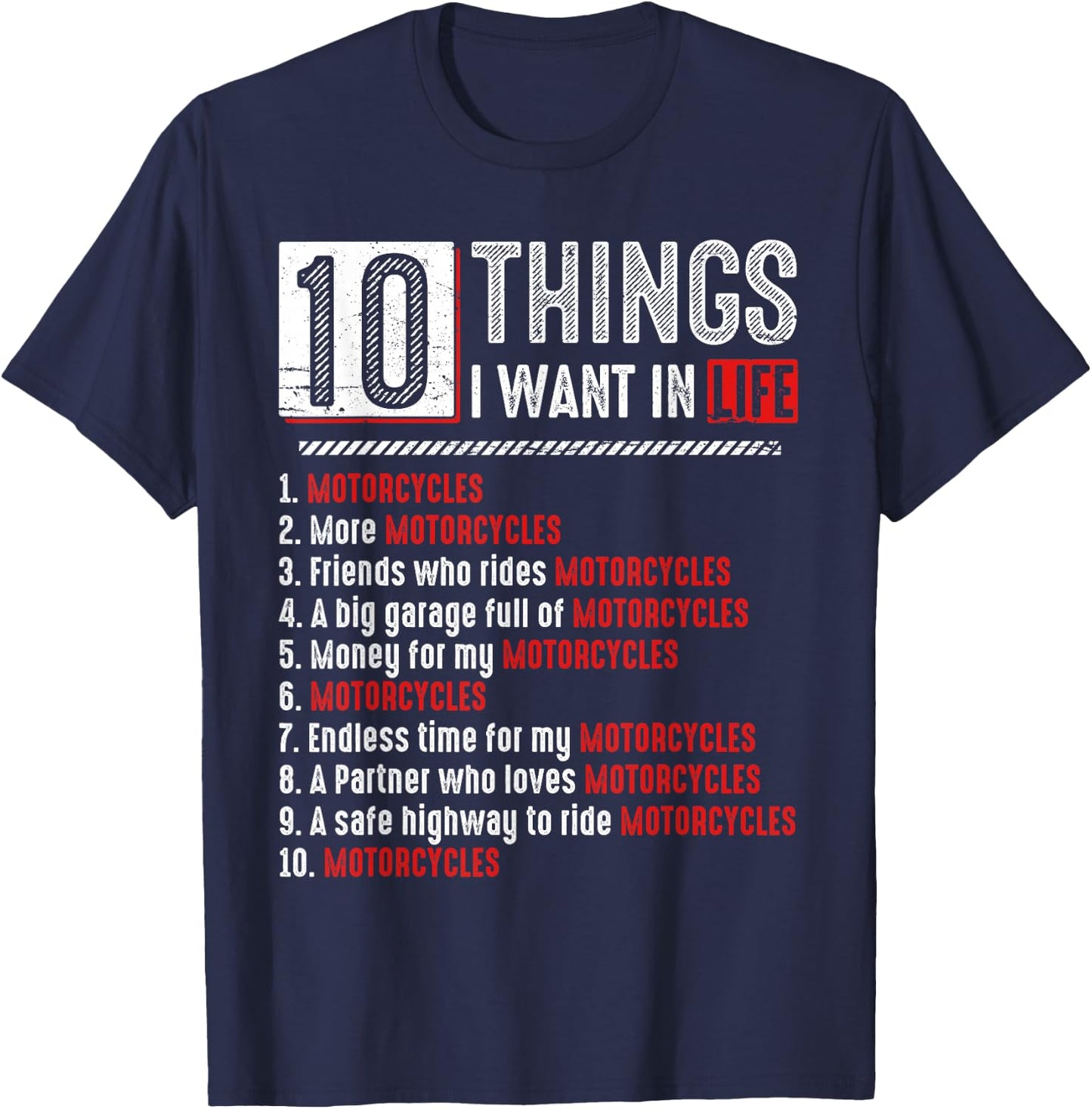 Motorcycles 10 Things I Want In Life Biker Motorcycle Lover T-Shirt - T-Shirt | Navy