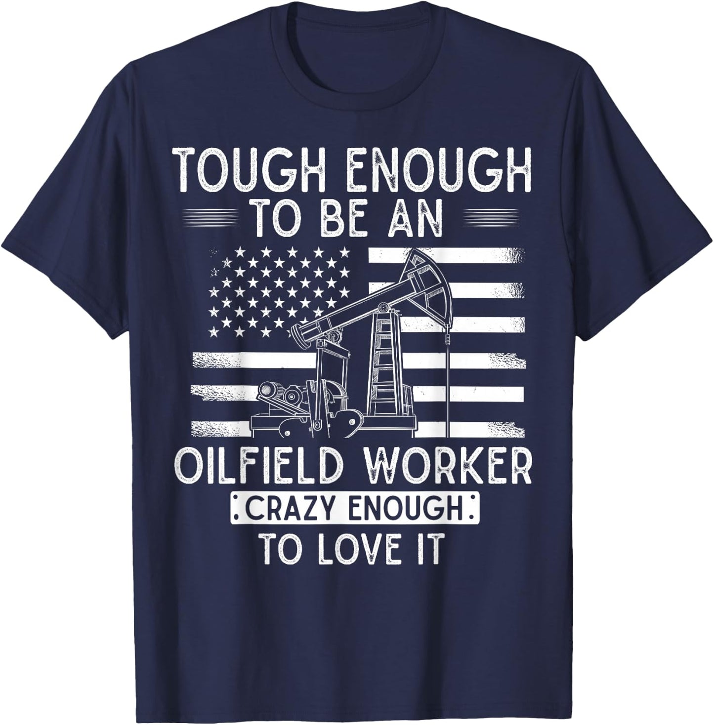 Oilfield Oilman Drilling Rig - Fracking Oilfield Worker T-Shirt - T-Shirt | Navy
