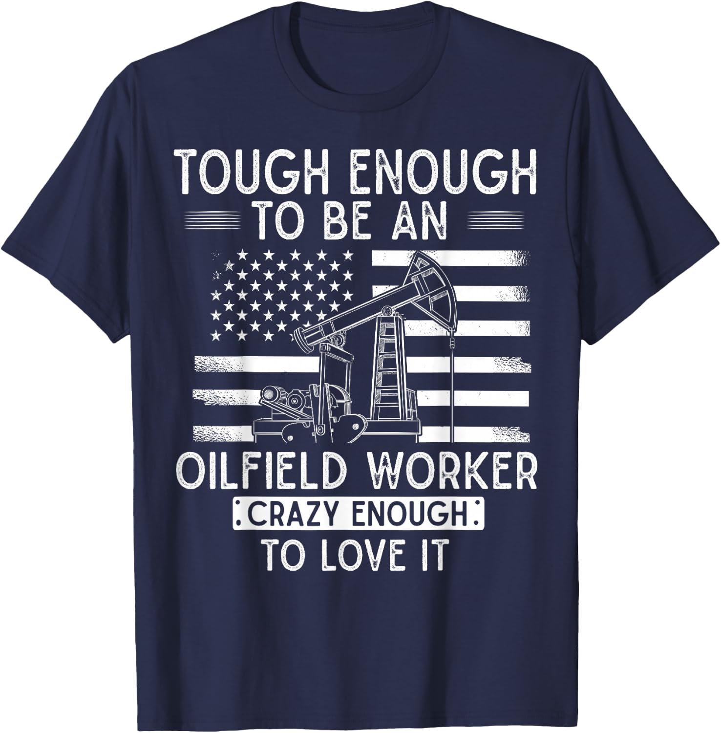 Oilfield Oilman Drilling Rig - Fracking Oilfield Worker T-Shirt - T-Shirt | Navy