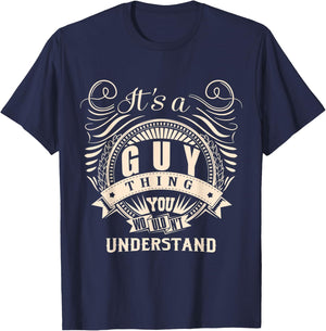 It's a GUY thing you wouldn't understand Gifts T-Shirt - T-Shirt | Navy